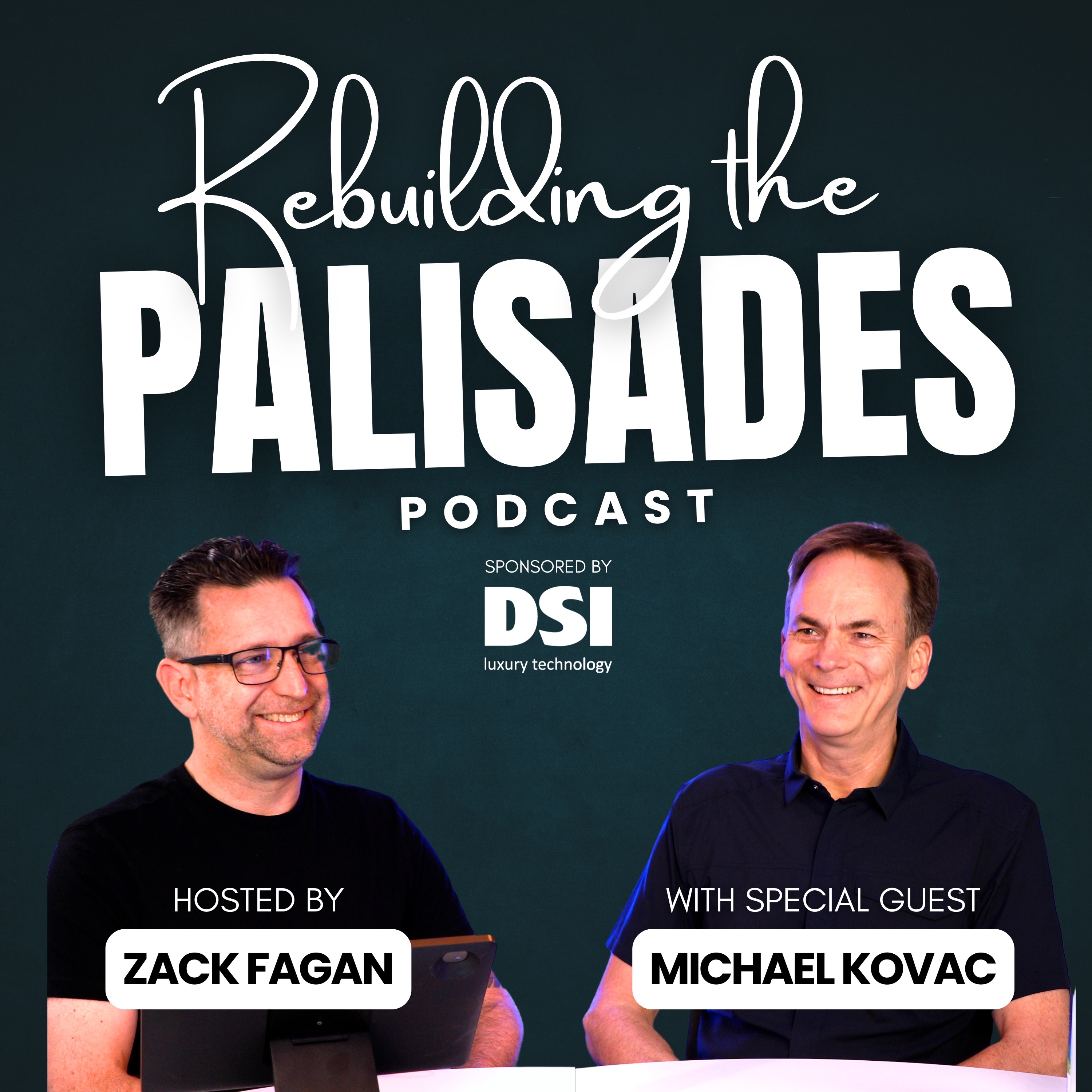 Rebuilding the Palisades with Michael Kovac