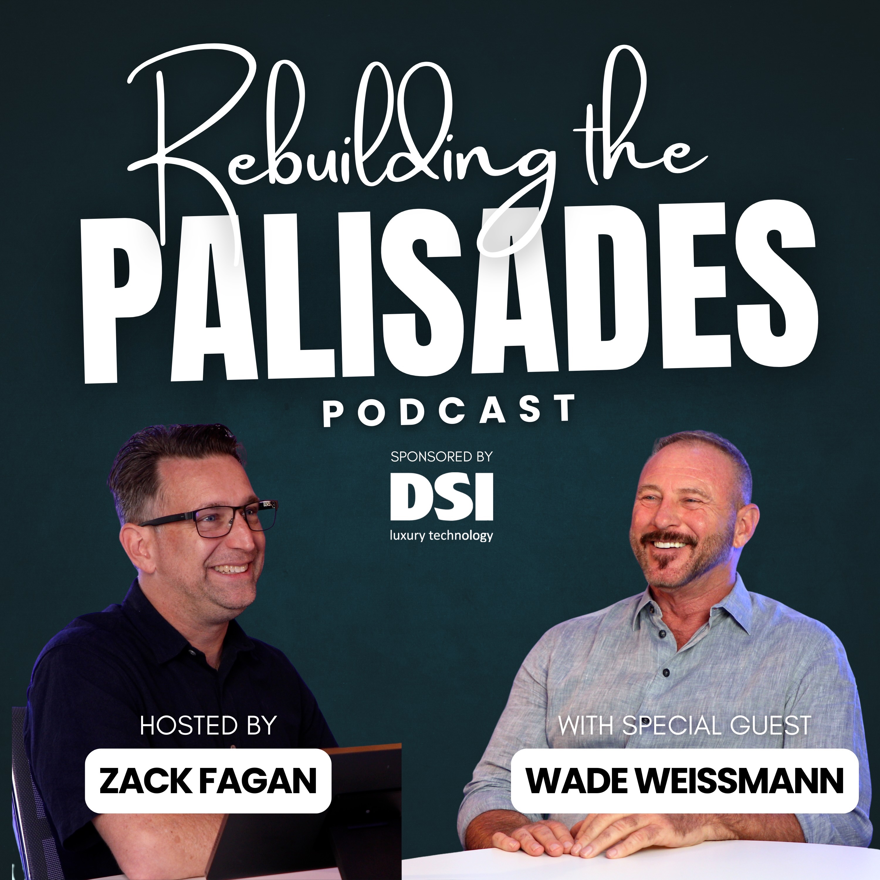 Rebuilding the Palisades with Wade Weissmann