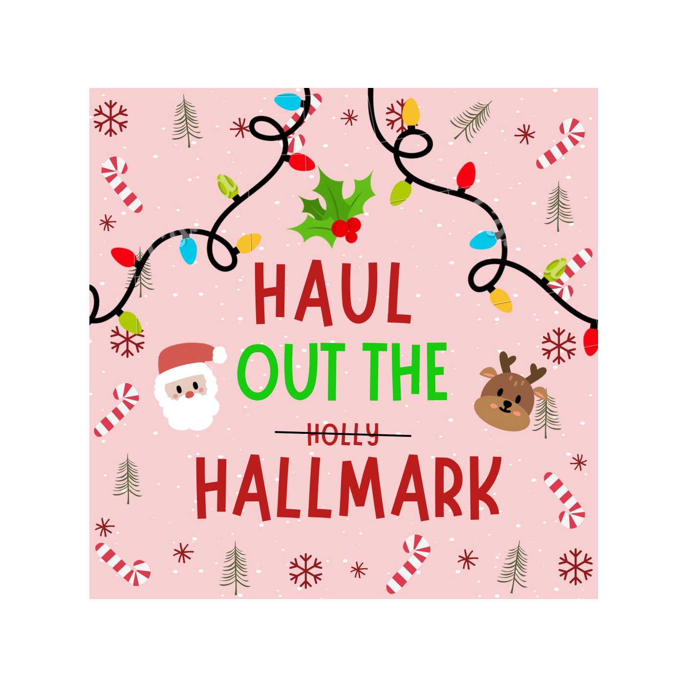 Haul Out The Hallmark