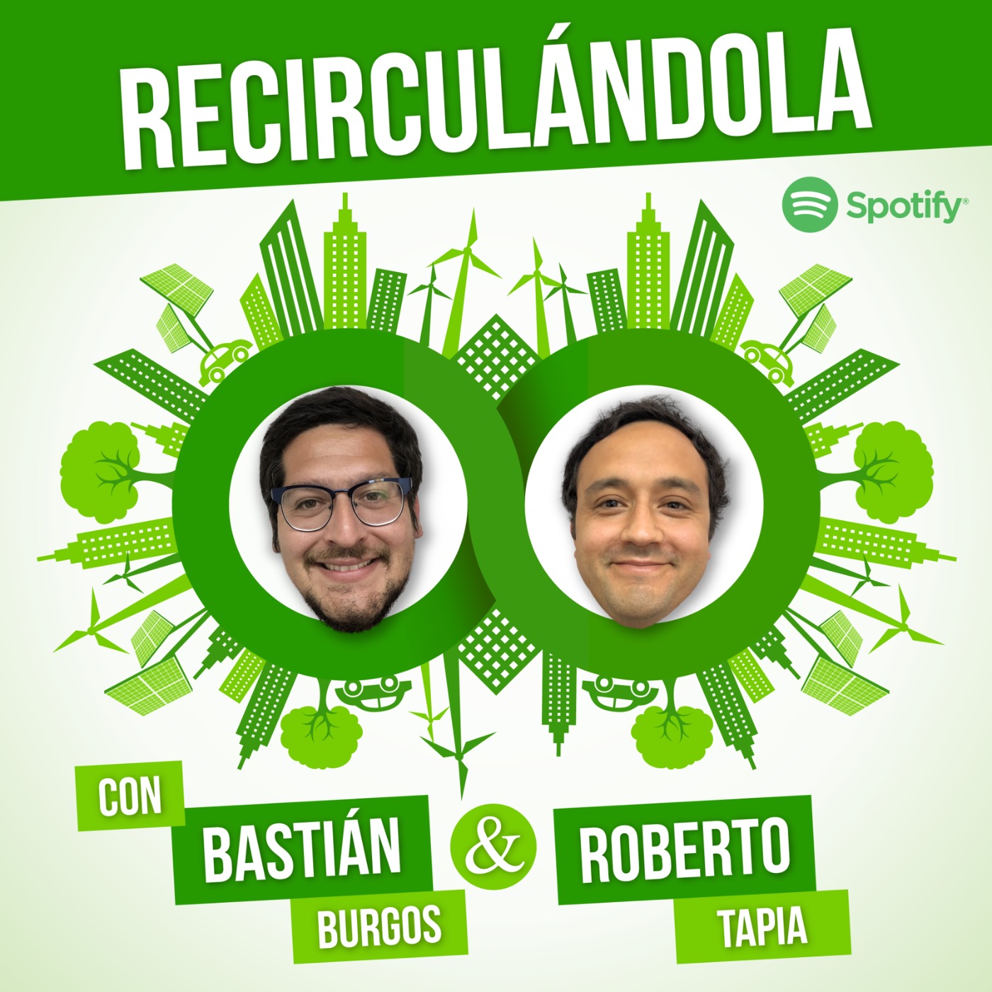 Recirculandola con Bastian Burgos y Roberto Tapia