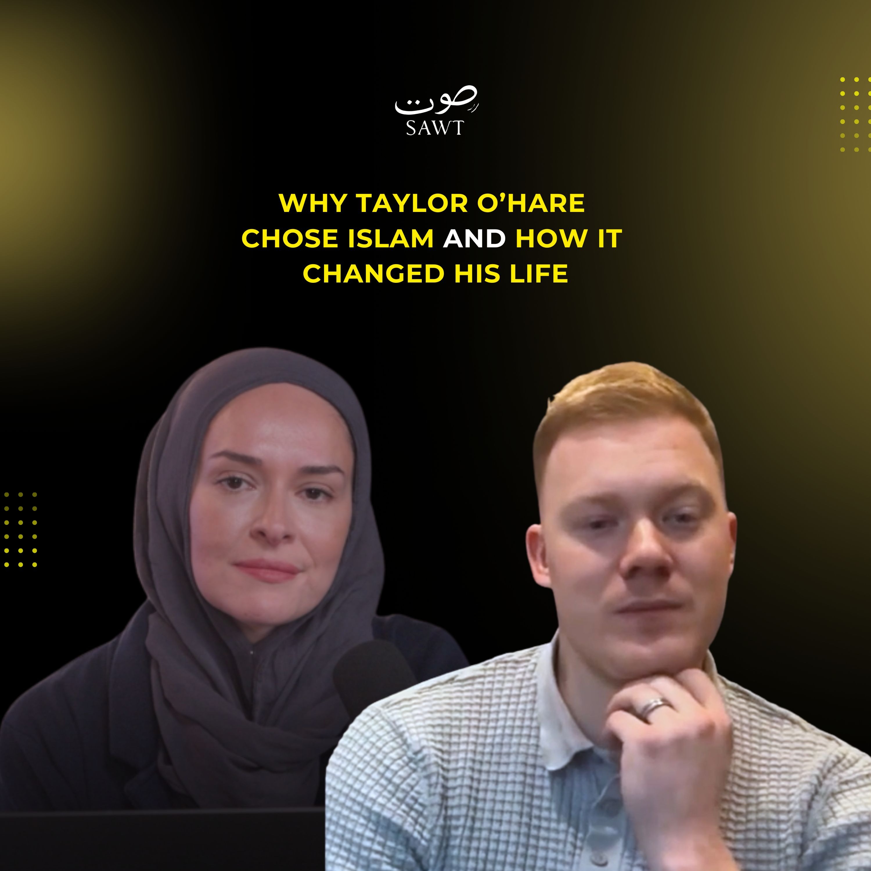 SAWT Podcast | Why Taylor O’Hare Chose Islam and How It Changed His Life episode artwork
