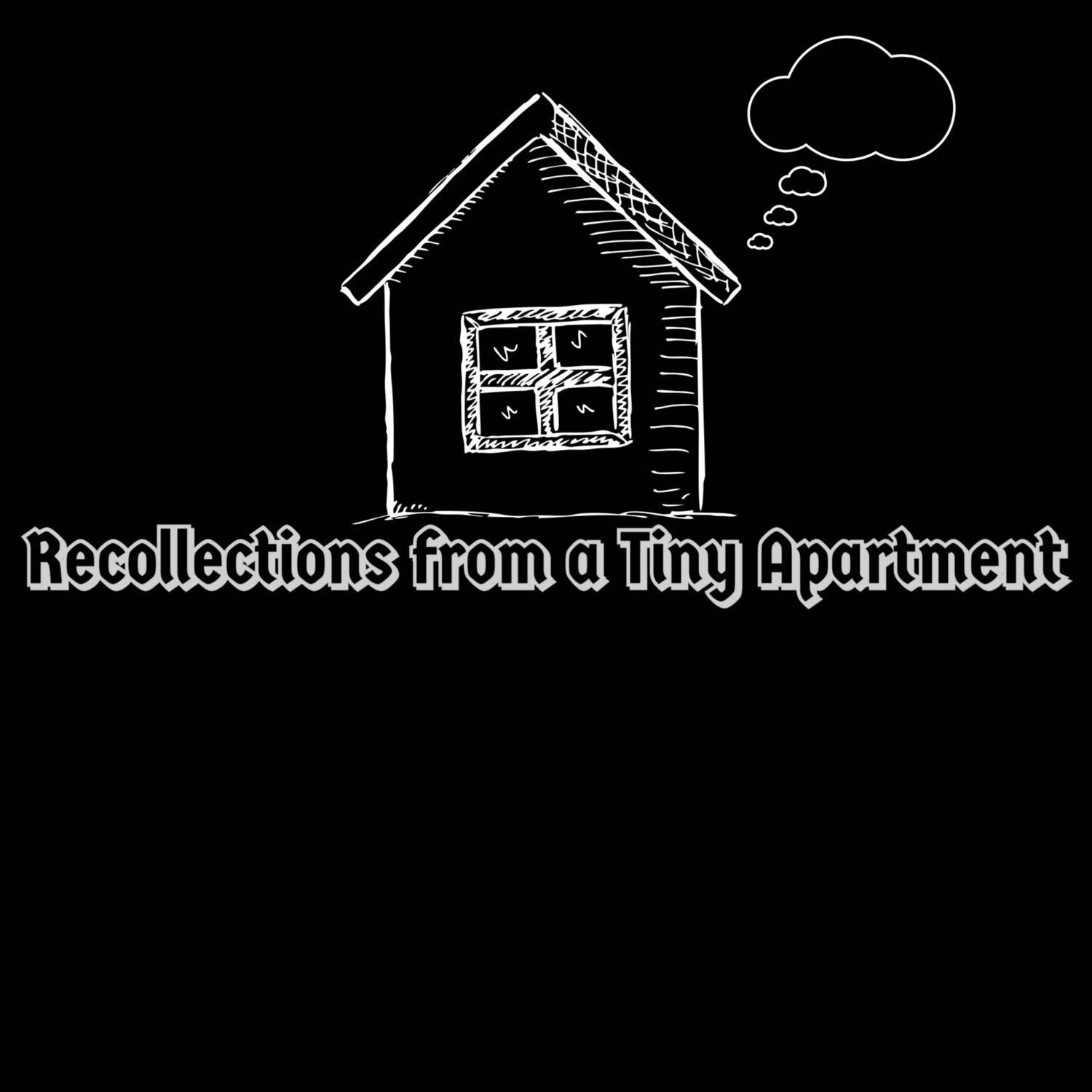 Recollections From A Tiny Apartment