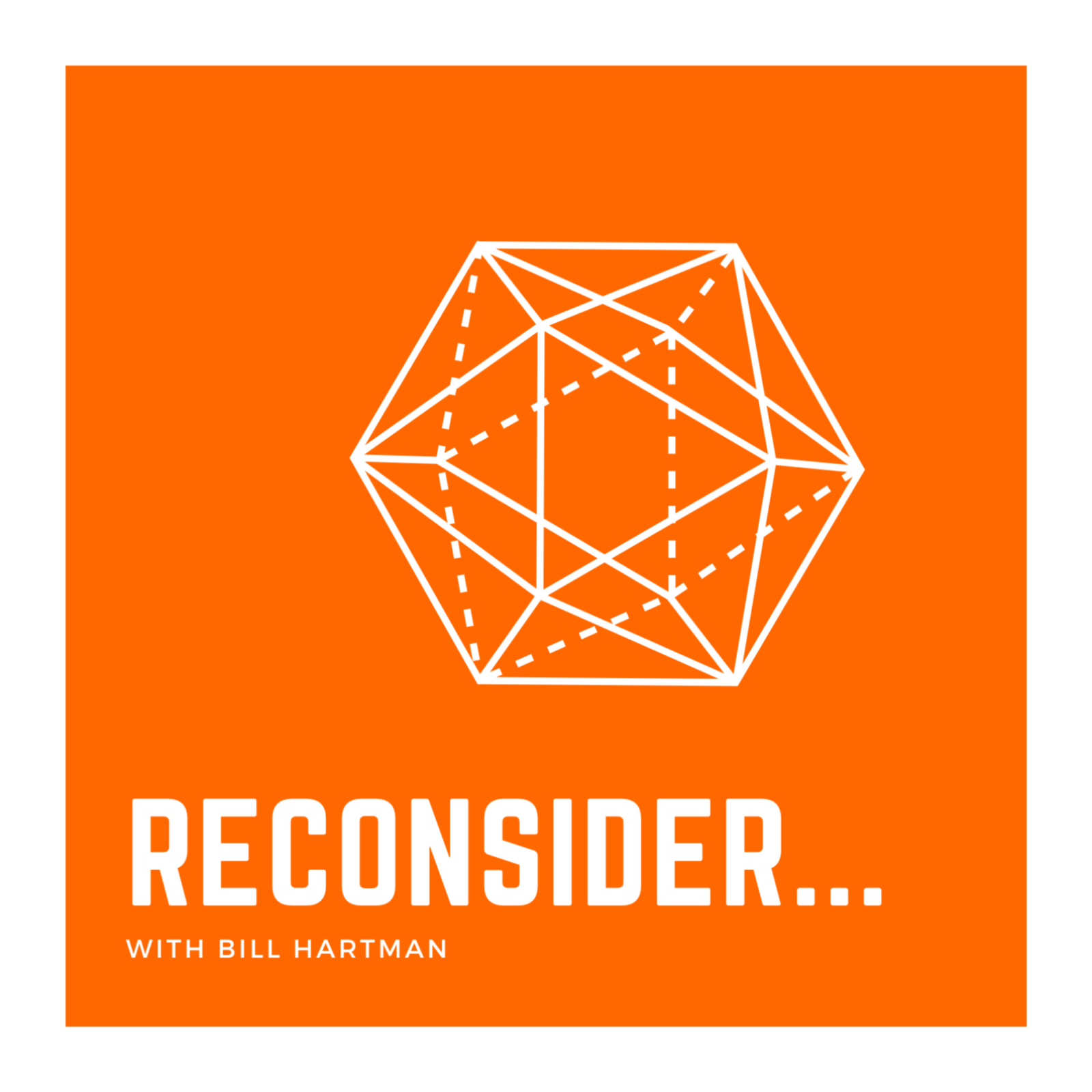 RECONSIDER with Bill Hartman