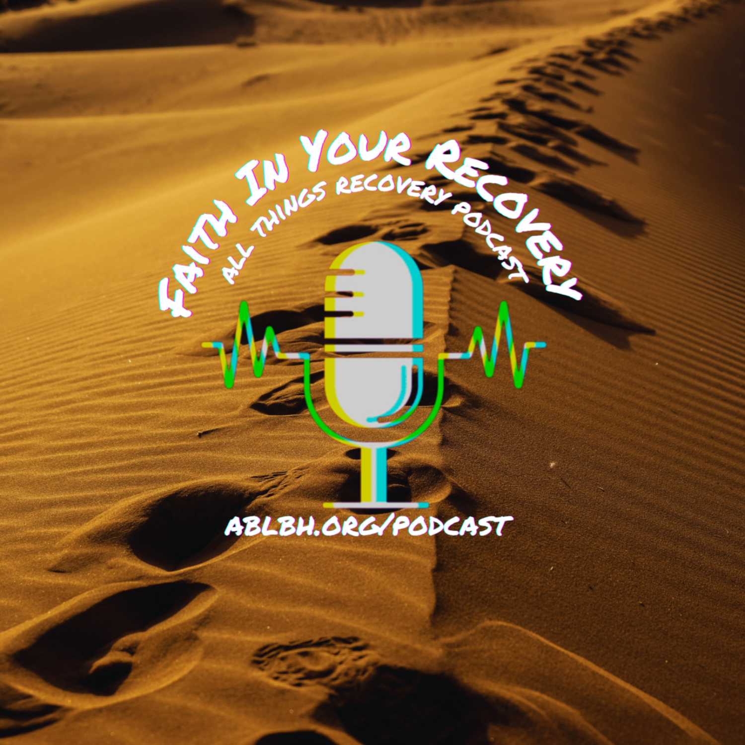 Faith In Your Recovery Podcast