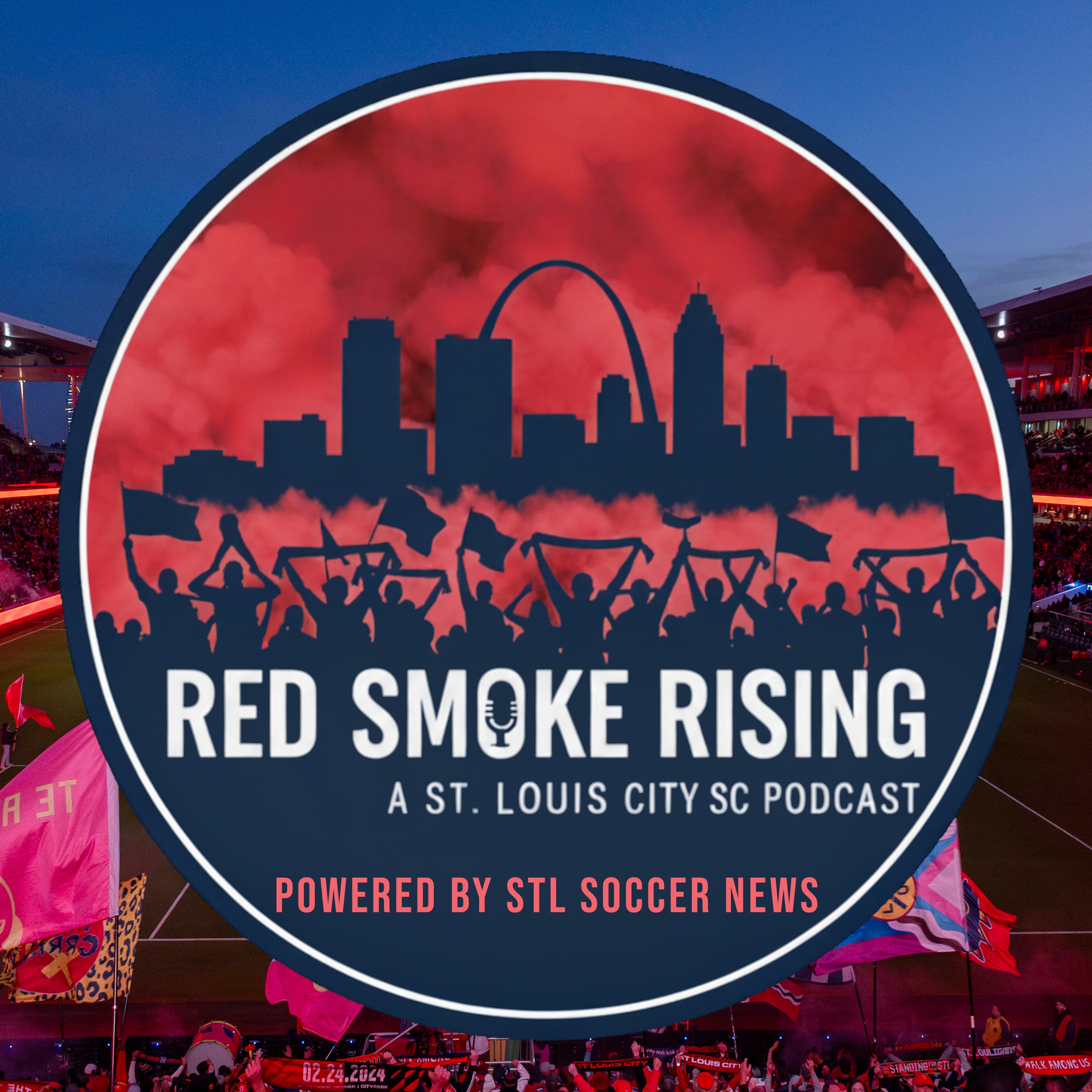 Red Smoke Rising: A St. Louis CITY SC Podcast