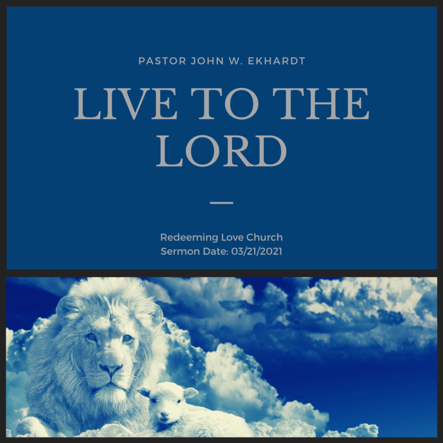 The Sermons of Pastor John W. Ekhardt
