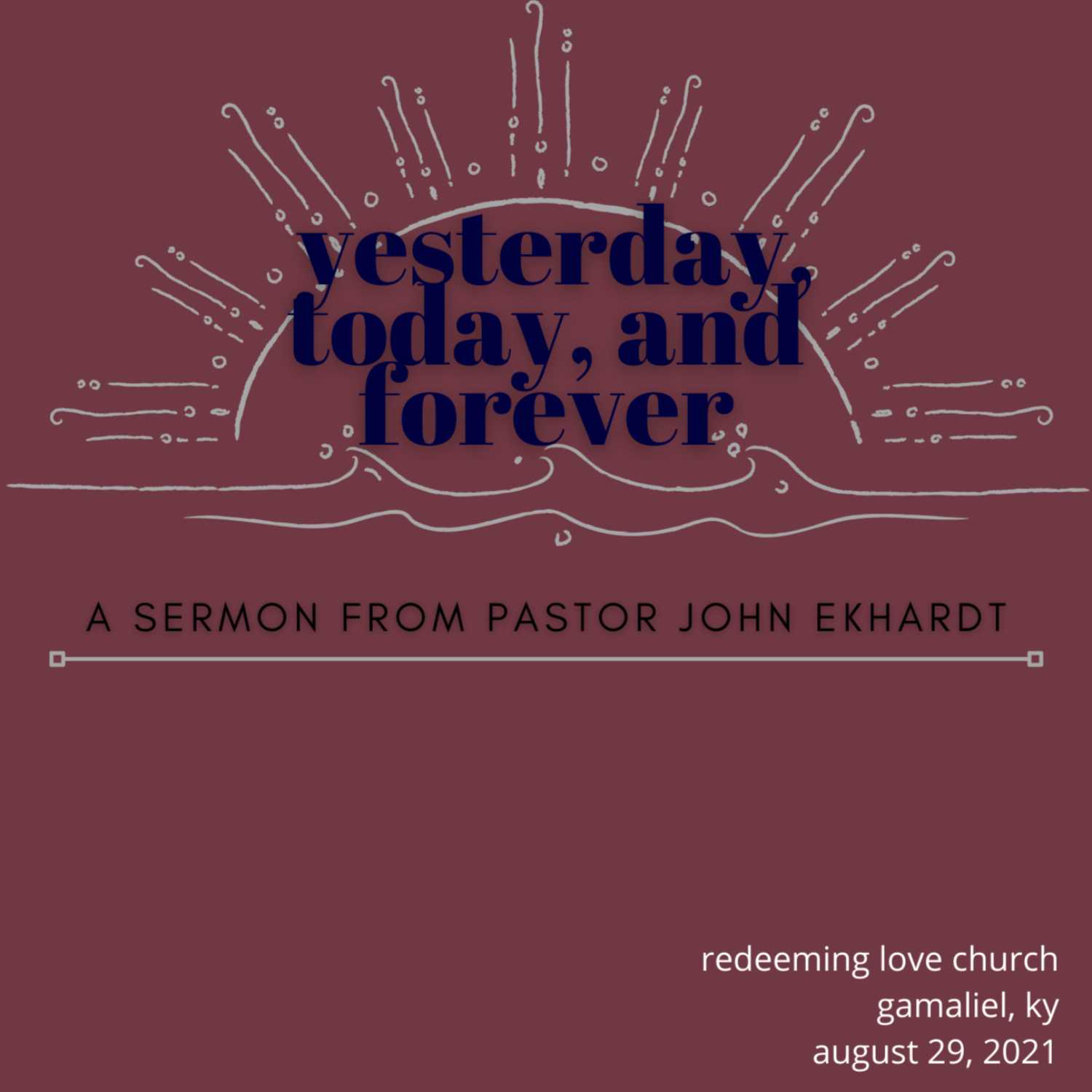 The Sermons of Pastor John W. Ekhardt