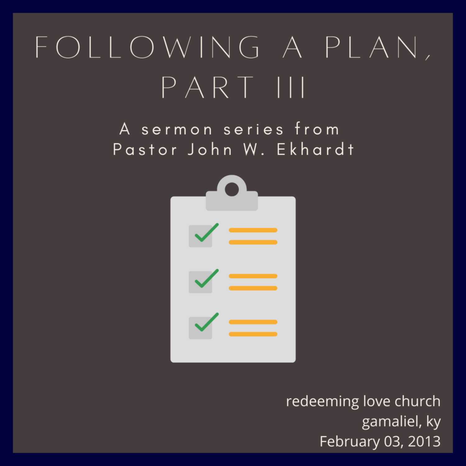 The Sermons of Pastor John W. Ekhardt