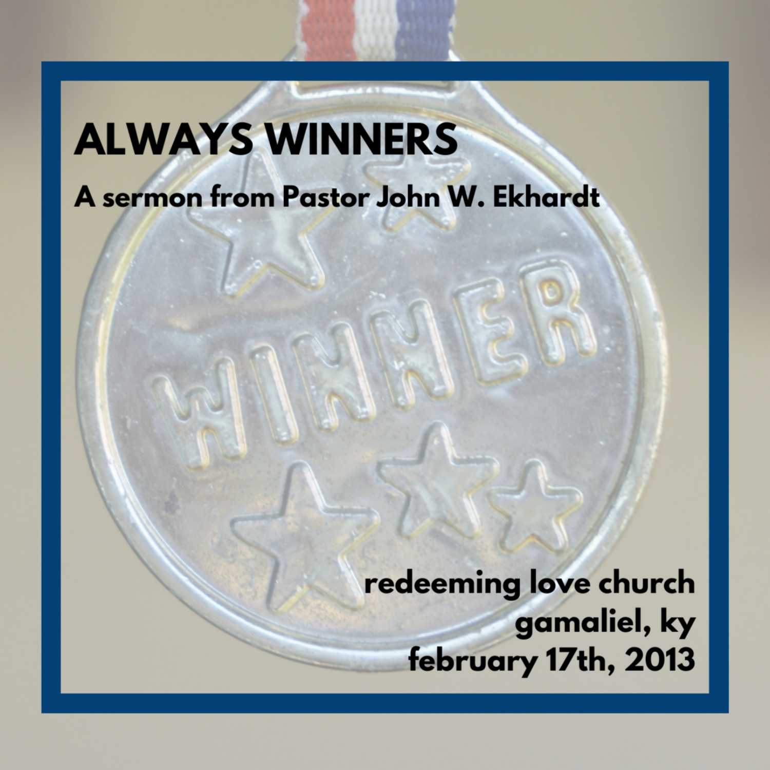 The Sermons of Pastor John W. Ekhardt