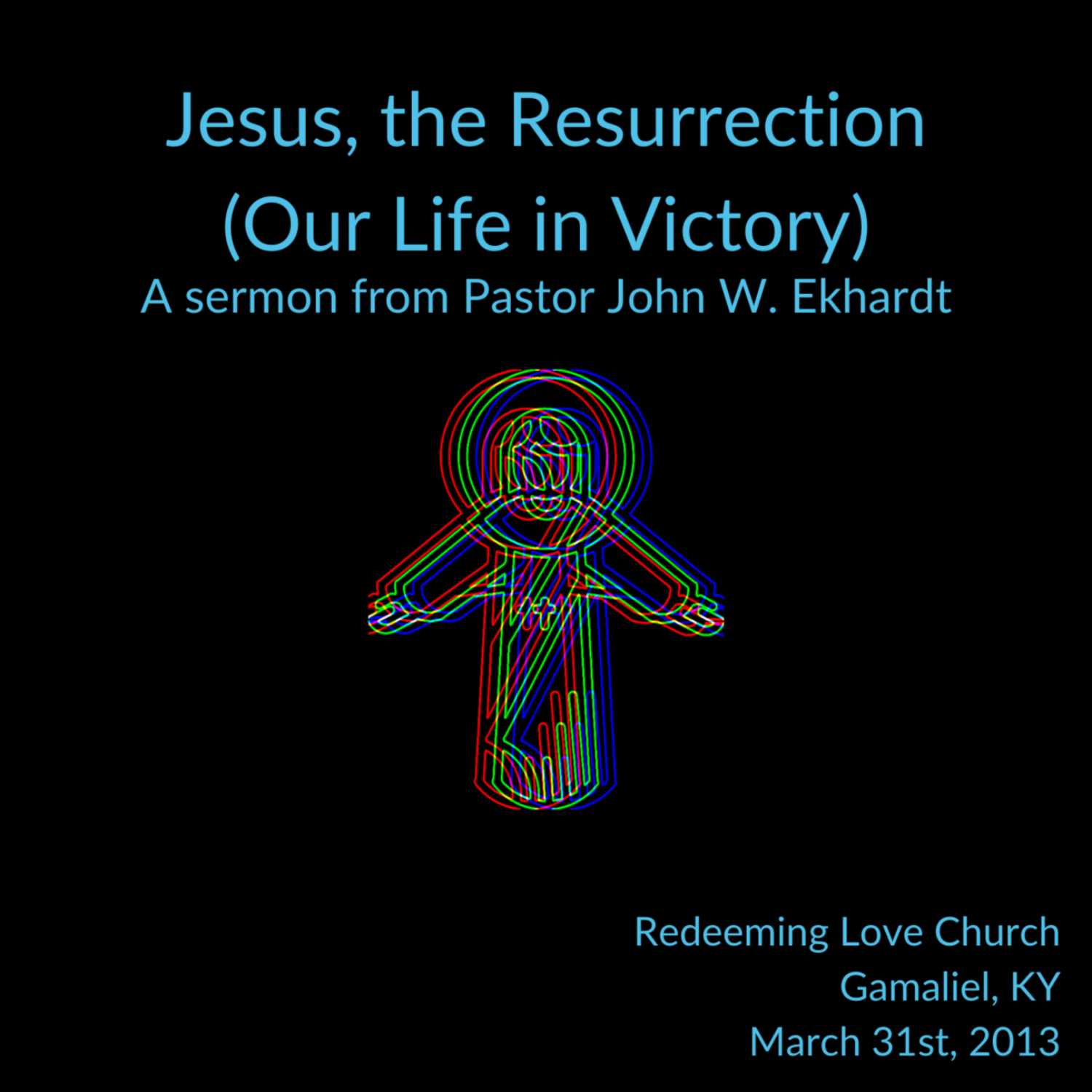 The Sermons of Pastor John W. Ekhardt