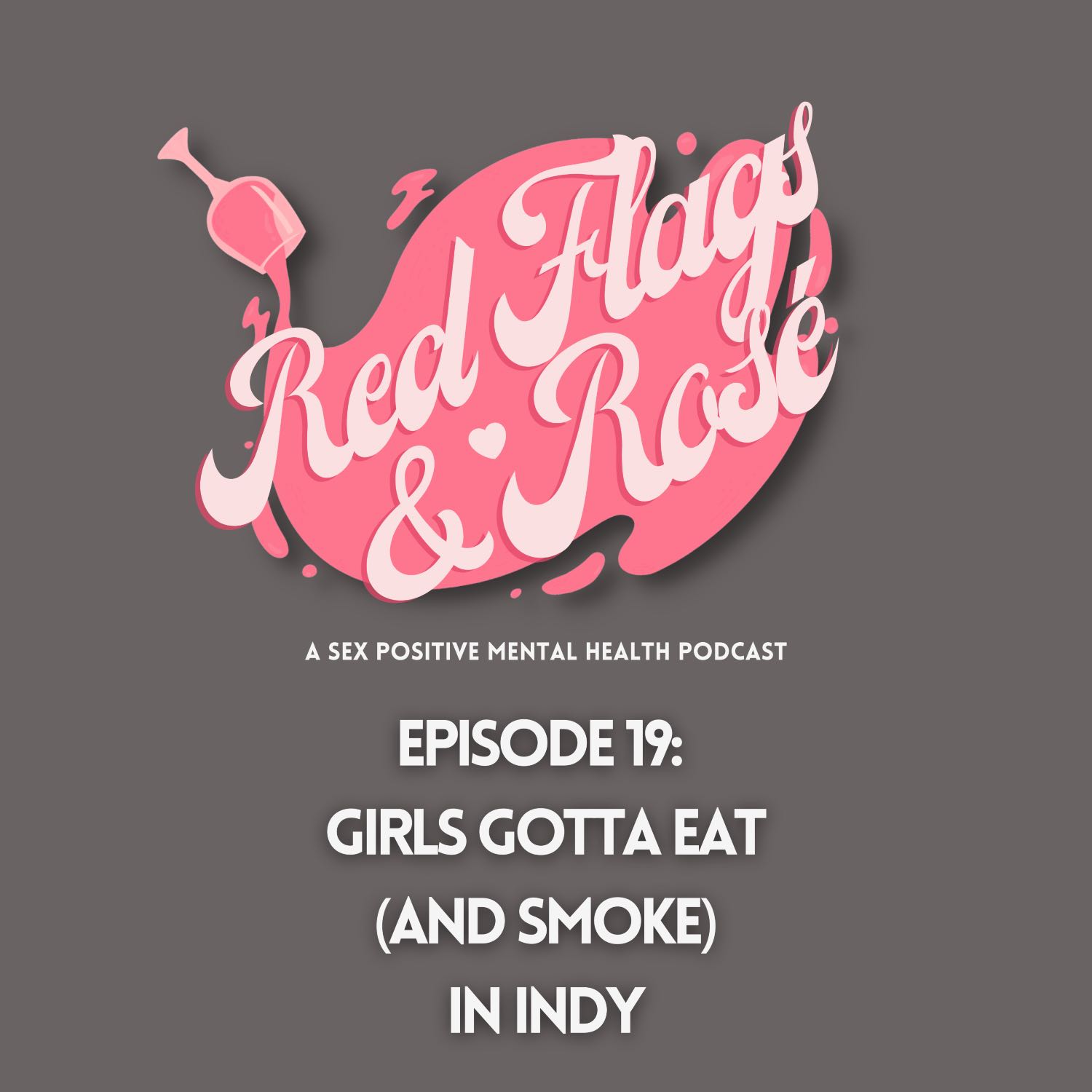 Girls Gotta Eat (and smoke) in Indy