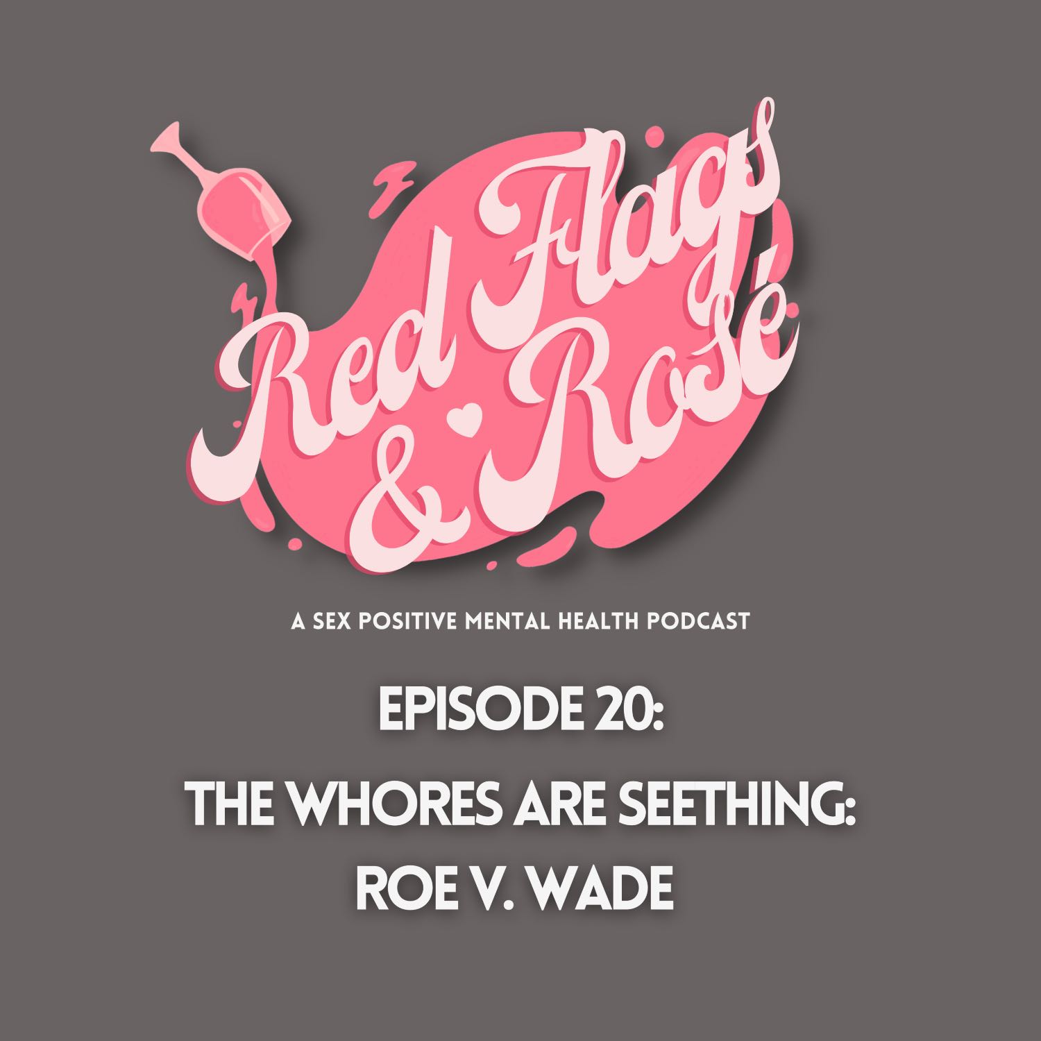 The Whores Are Seething: Roe v. Wade
