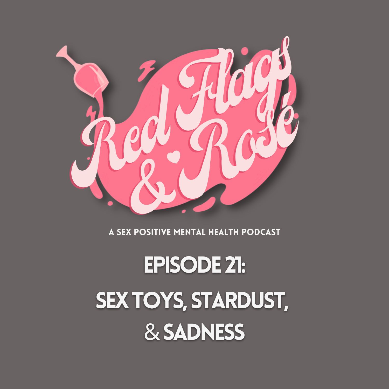 Sex Toys, Stardust, & Sadness