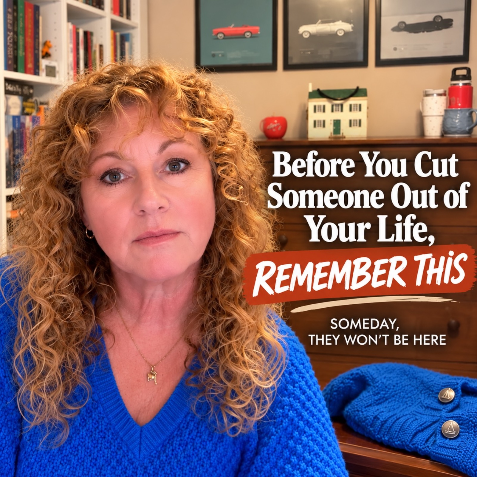 Before You Cut Someone Out of Your Life, Remember This episode artwork