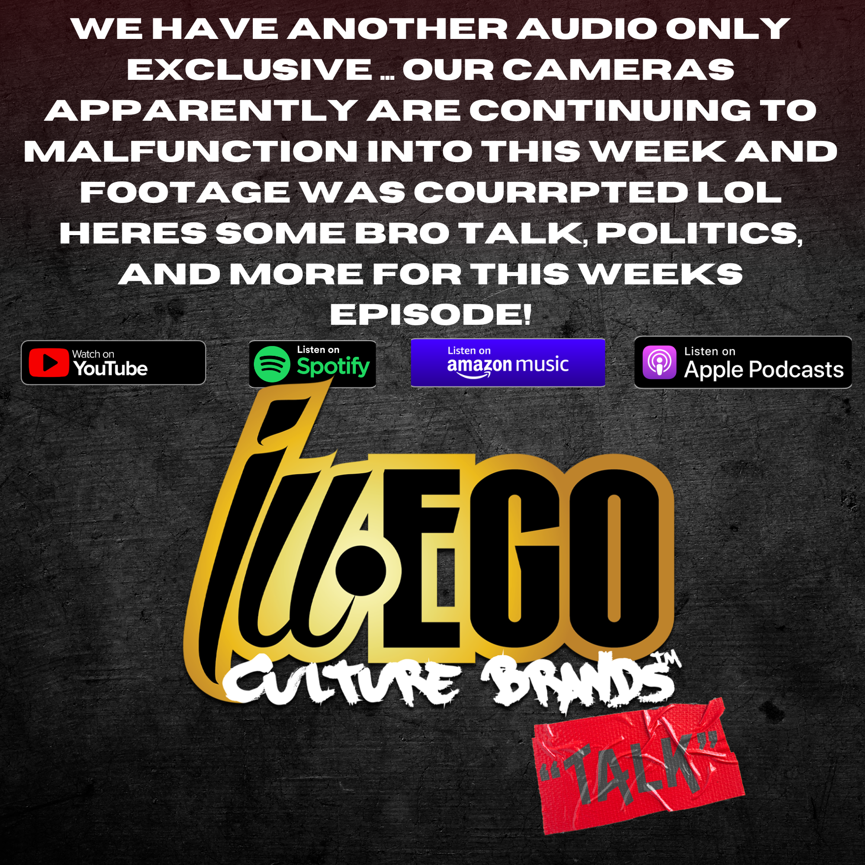 ILL-EGO Culture Brands Red Tape Talk \