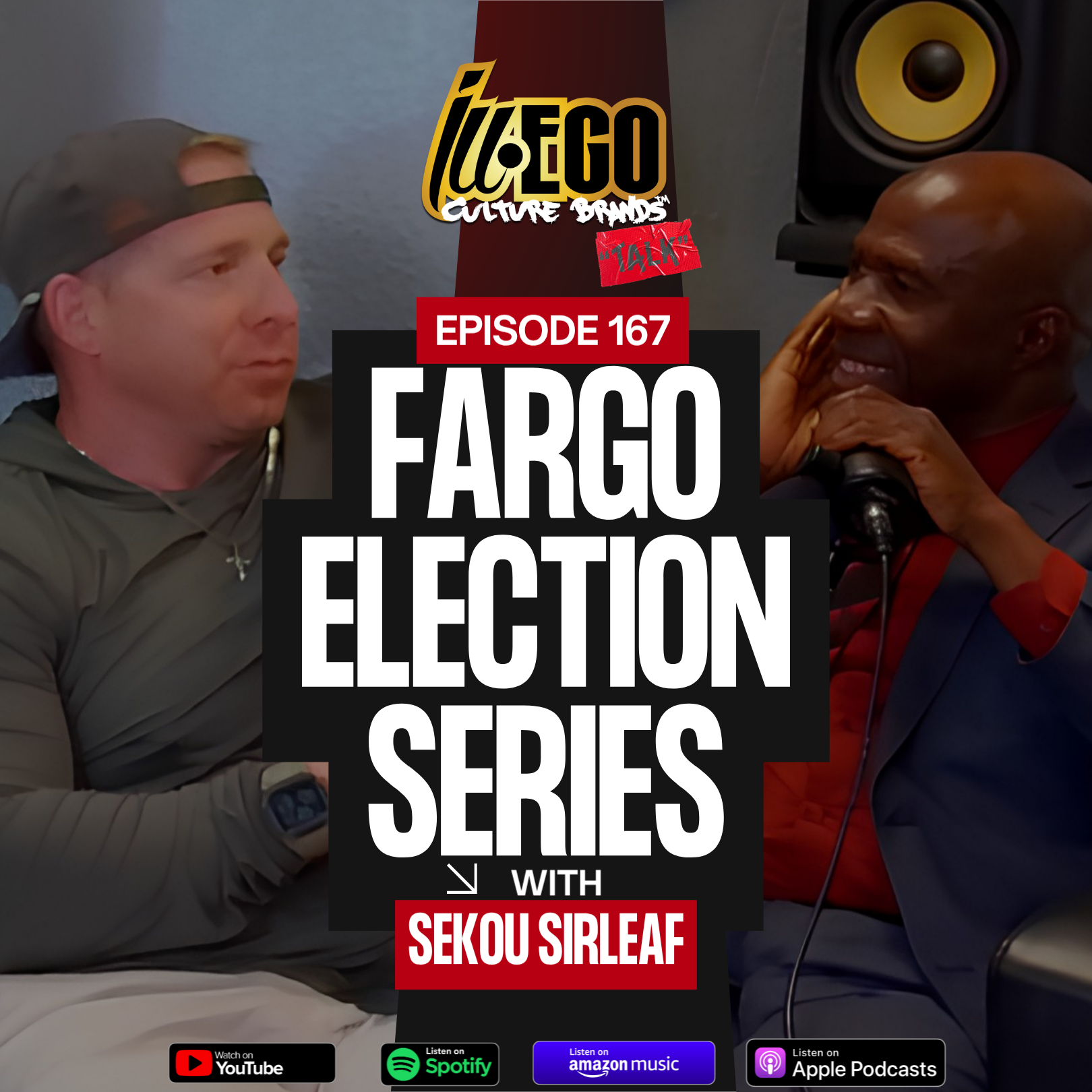 ILL-EGO Culture Brands Red Tape Talk EP.167 | Fargo Election Series w/ Sekou Sirleaf episode artwork