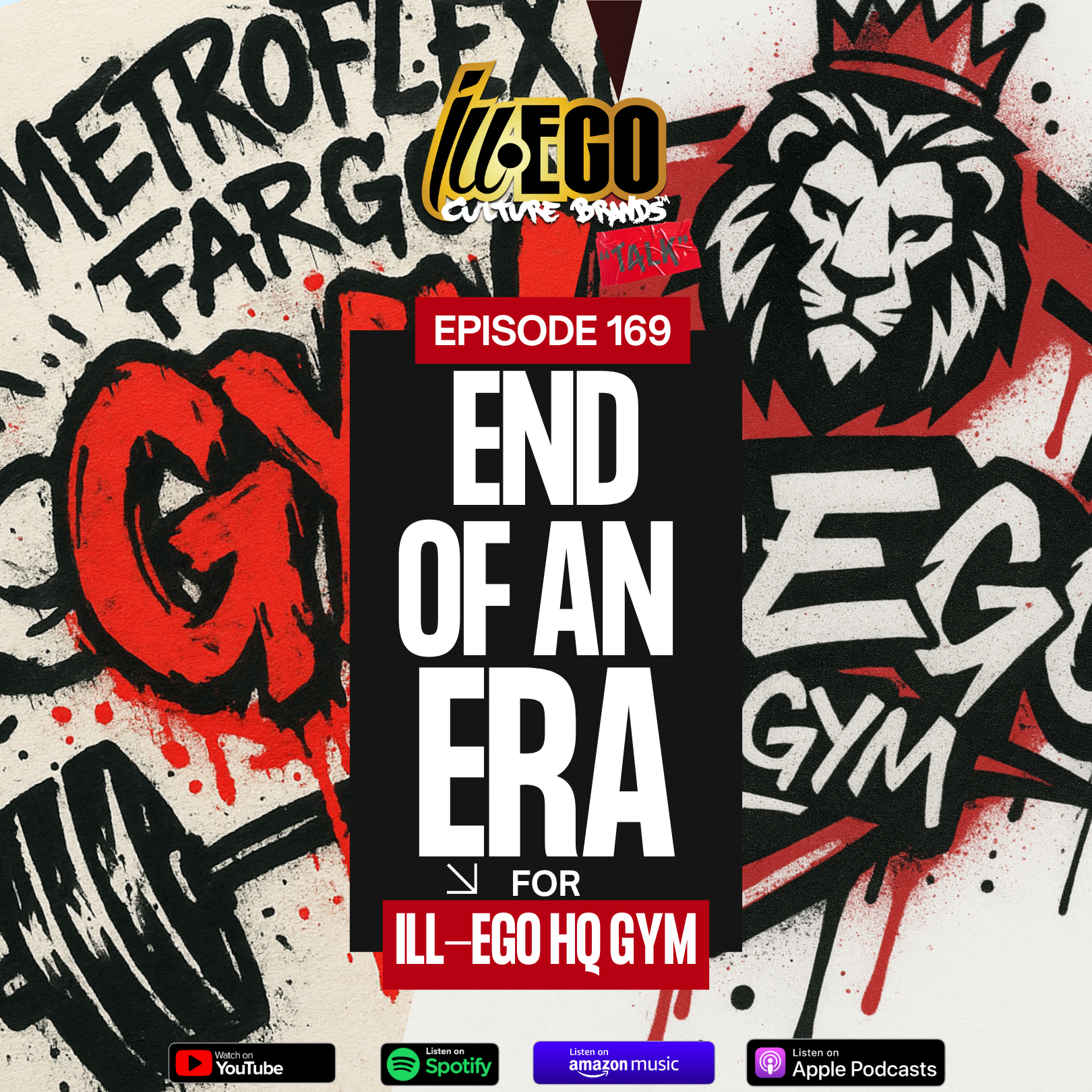 ILL-EGO Culture Brands Red Tape Talk EP.169 | The End of HQ Gym | Why We're Closing & What's Next? episode artwork