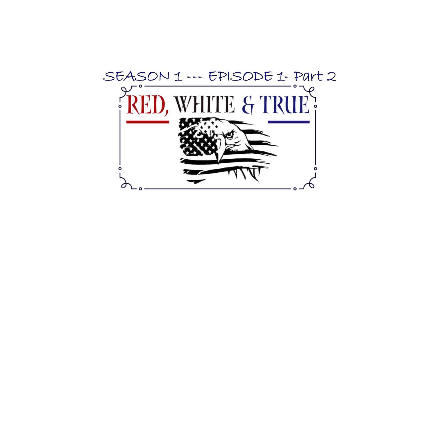 Red, White & True: Re-Defining \