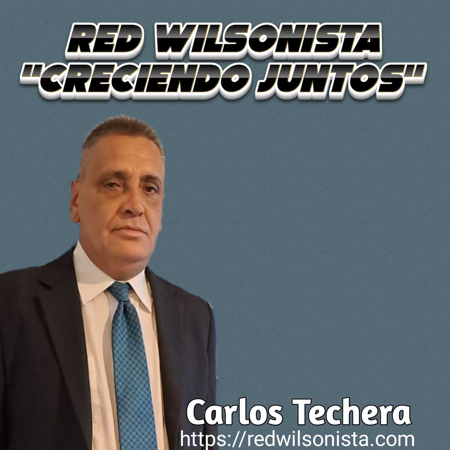Carlos Techera PRECANDIDATO PRESIDENCIAL POR RED WILSONISTA 