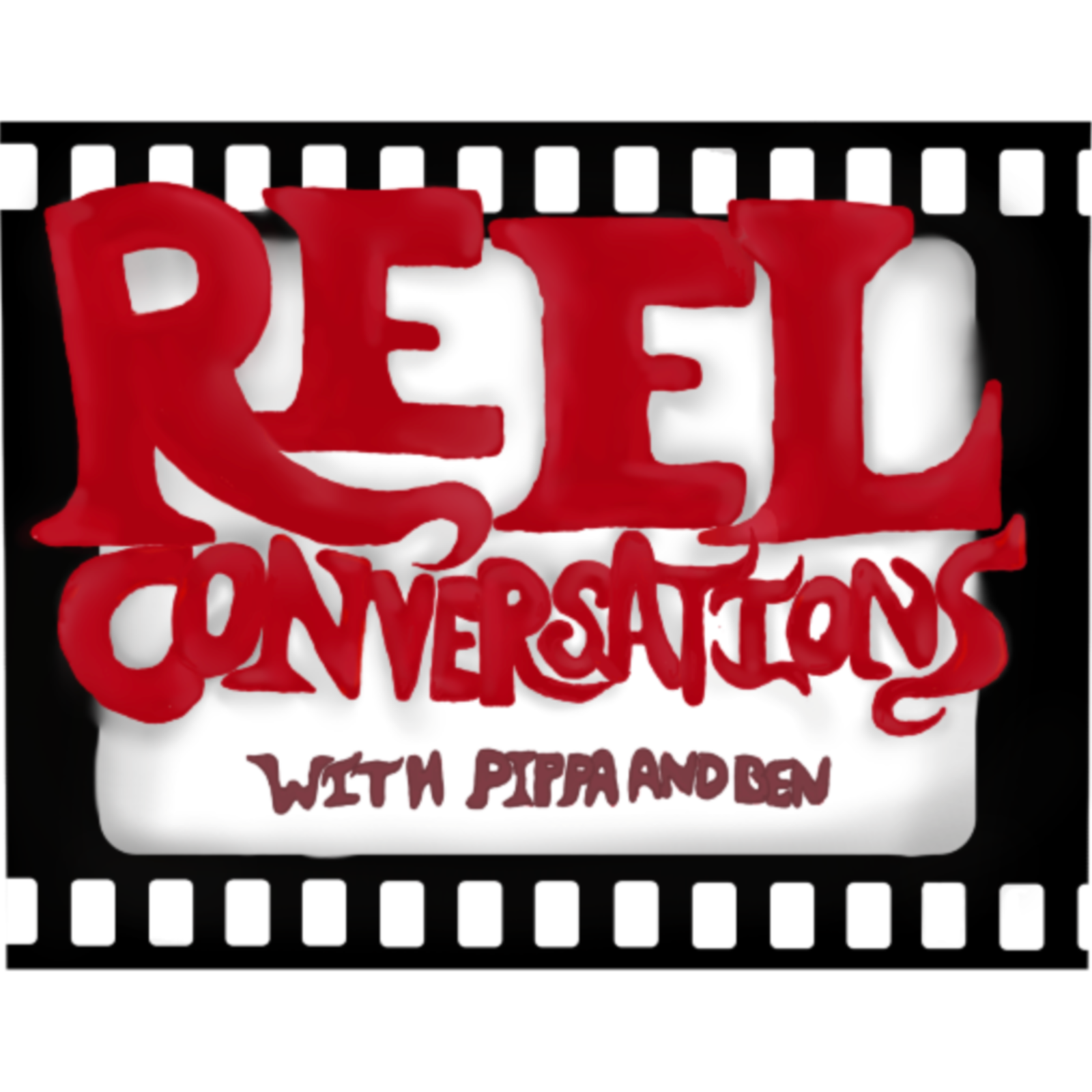 Reel Conversations with Pippa and Ben