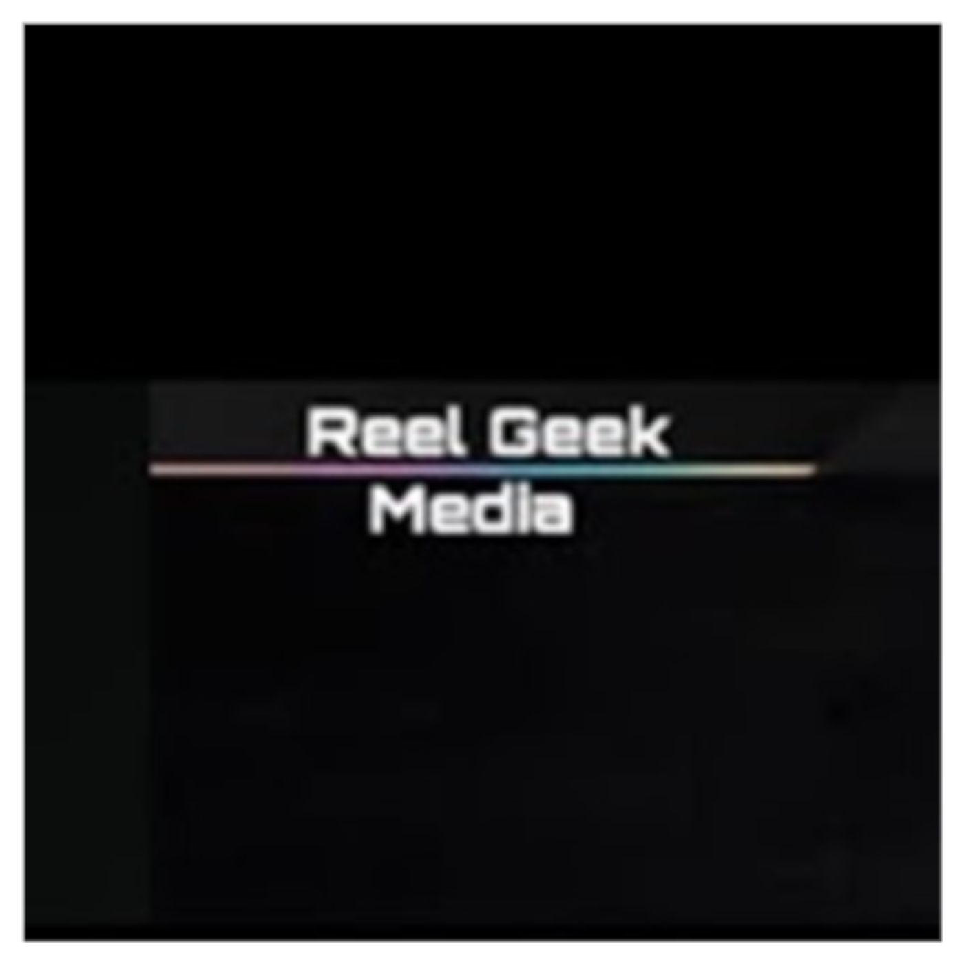 Reel Geek Media & Entertainment Podcast