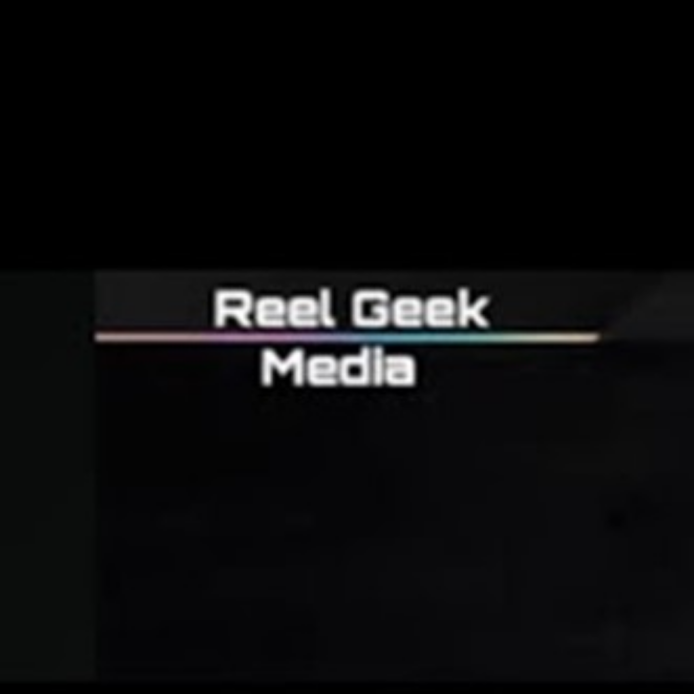 Reel Geek Media & Entertainment Podcast