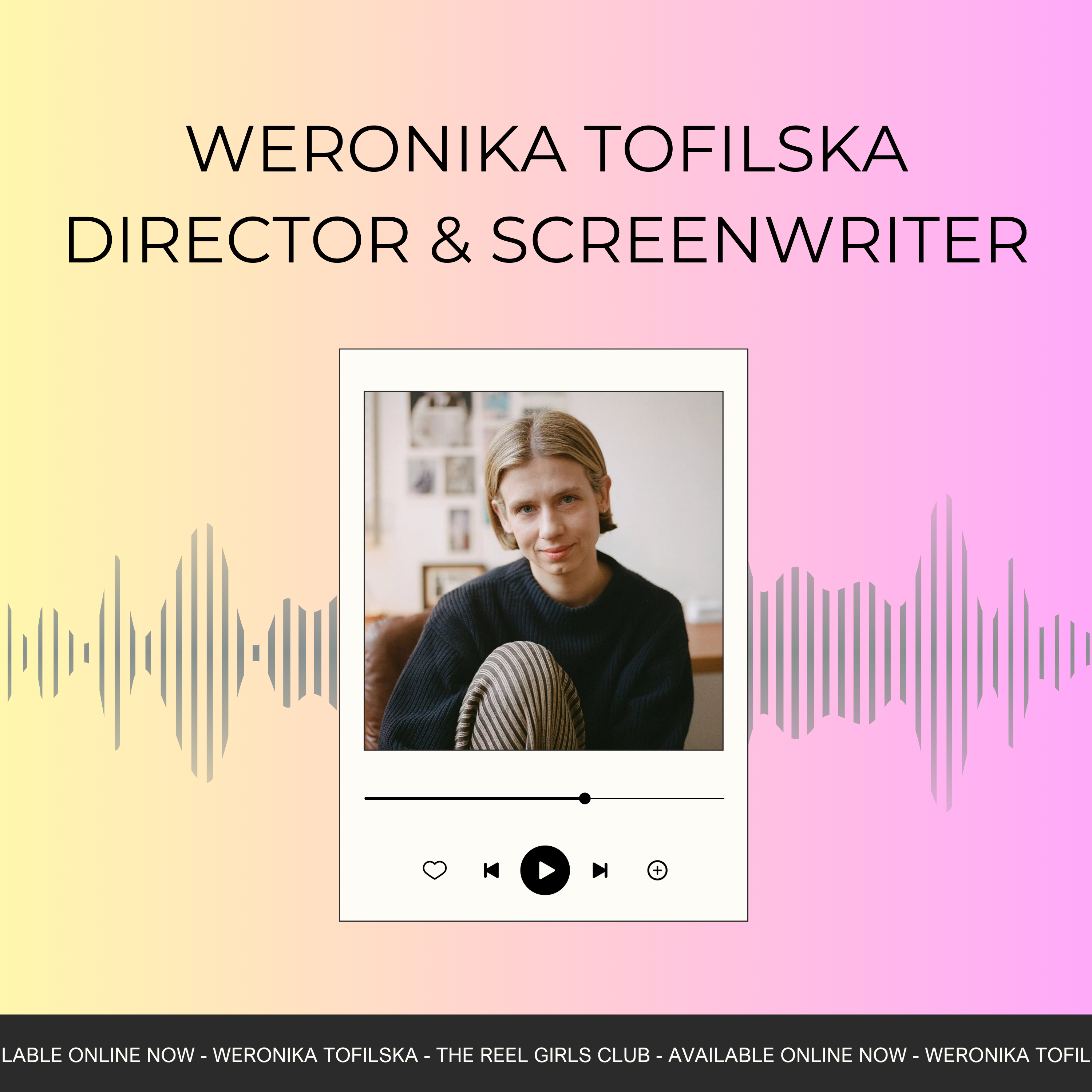 S3 E3 - Weronika Tofilska - Director & Screenwriter