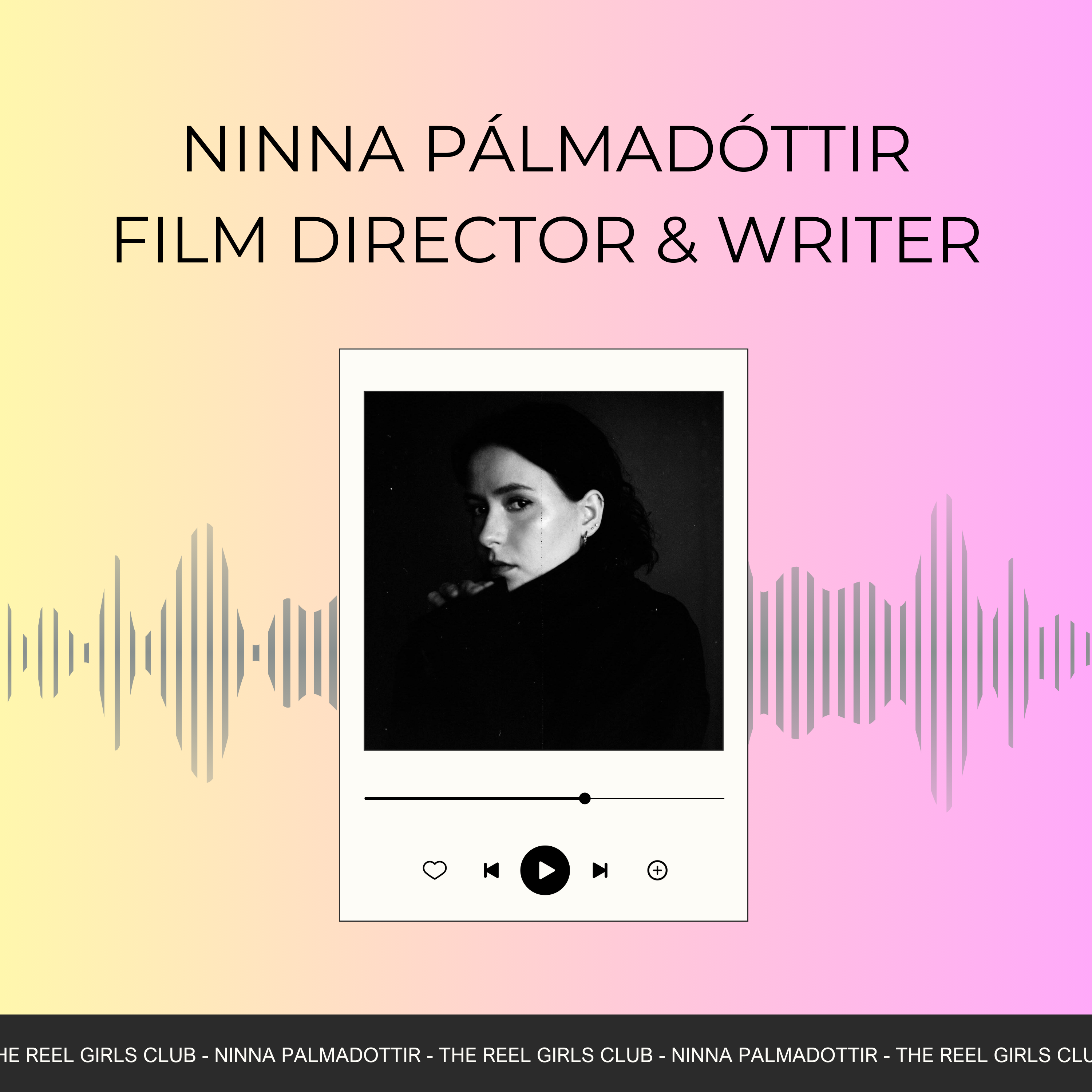 S3 E1 - Ninna Pálmadóttir - Film Director & Writer