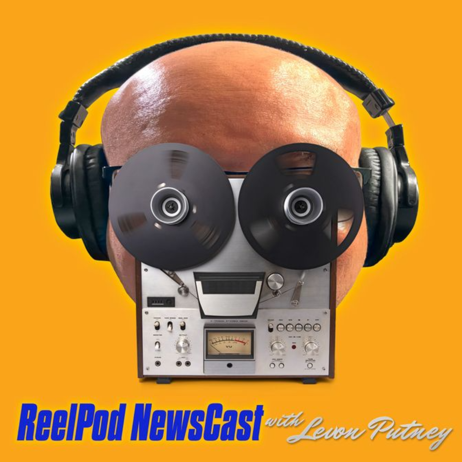 Reel Pod News Cast™ with Levon Putney