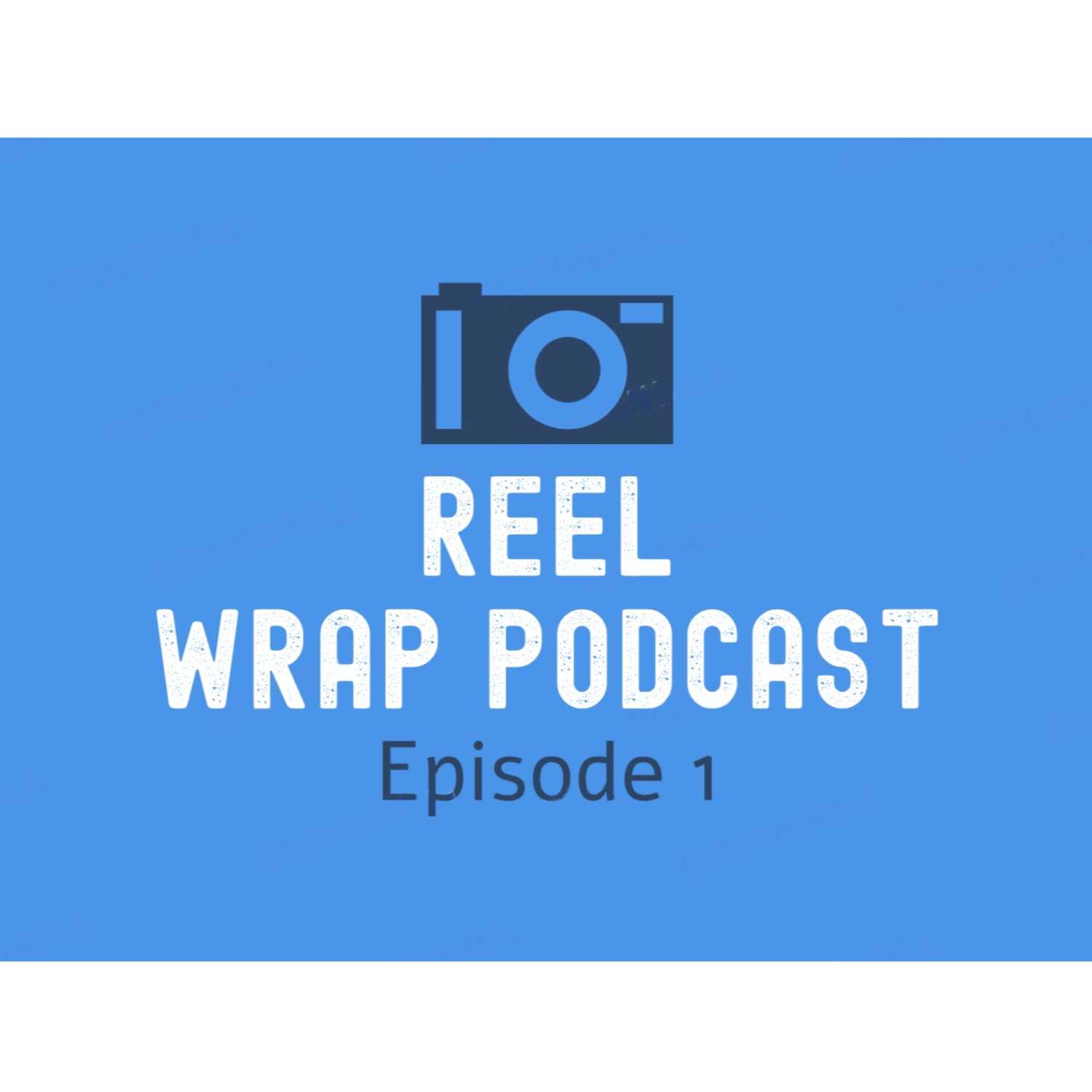 Episode 1: "Reel Talk Podcast"  episode artwork