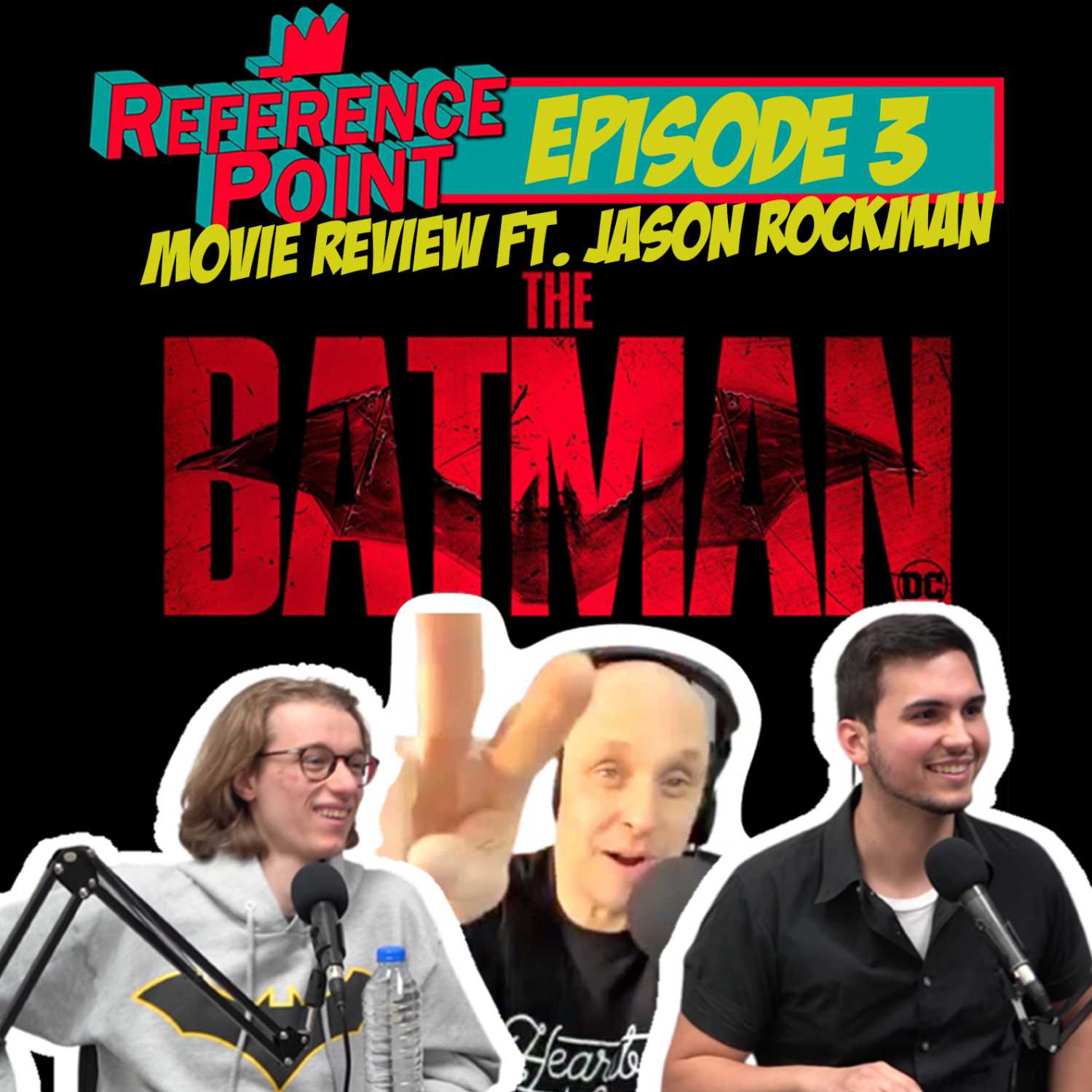 REFERENCE POINT - Episode 3 - JASON ROCKMAN "The Batman" Movie Review