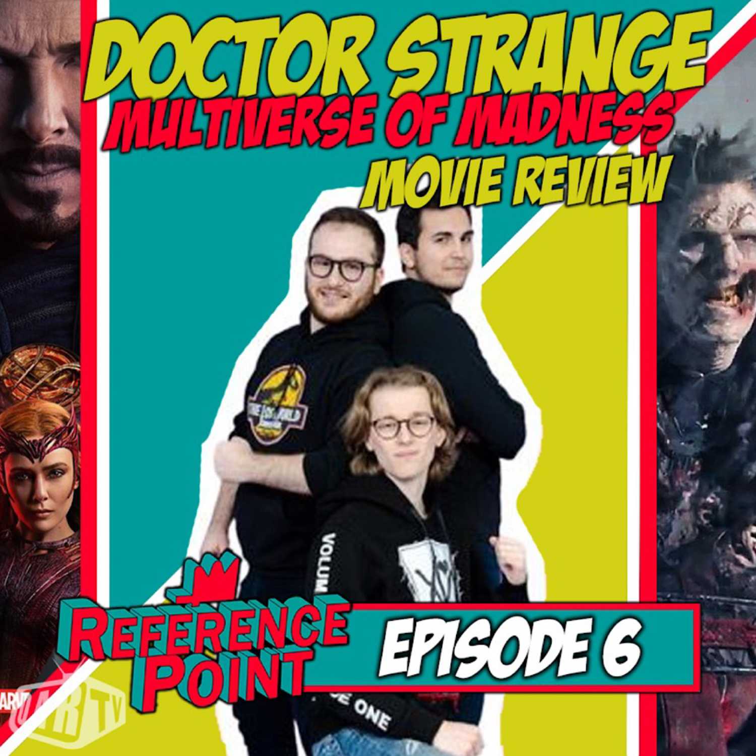 REFERENCE POINT - Episode 6 - DOCTOR STRANGE IN THE MULTIVERSE OF MADNESS (Movie Review)
