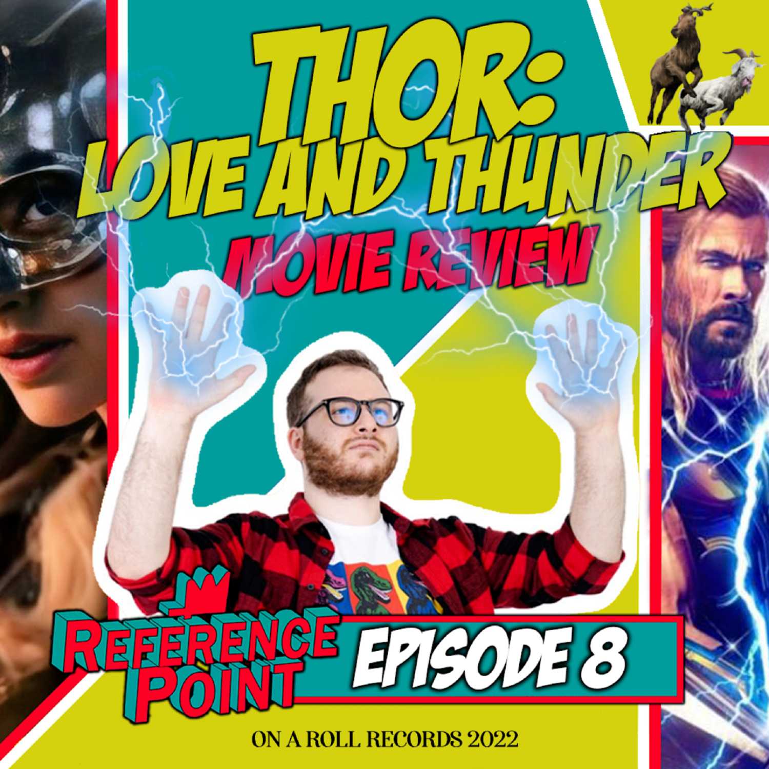 REFERENCE POINT - Episode 8 - THOR: LOVE AND THUNDER (Movie Review)