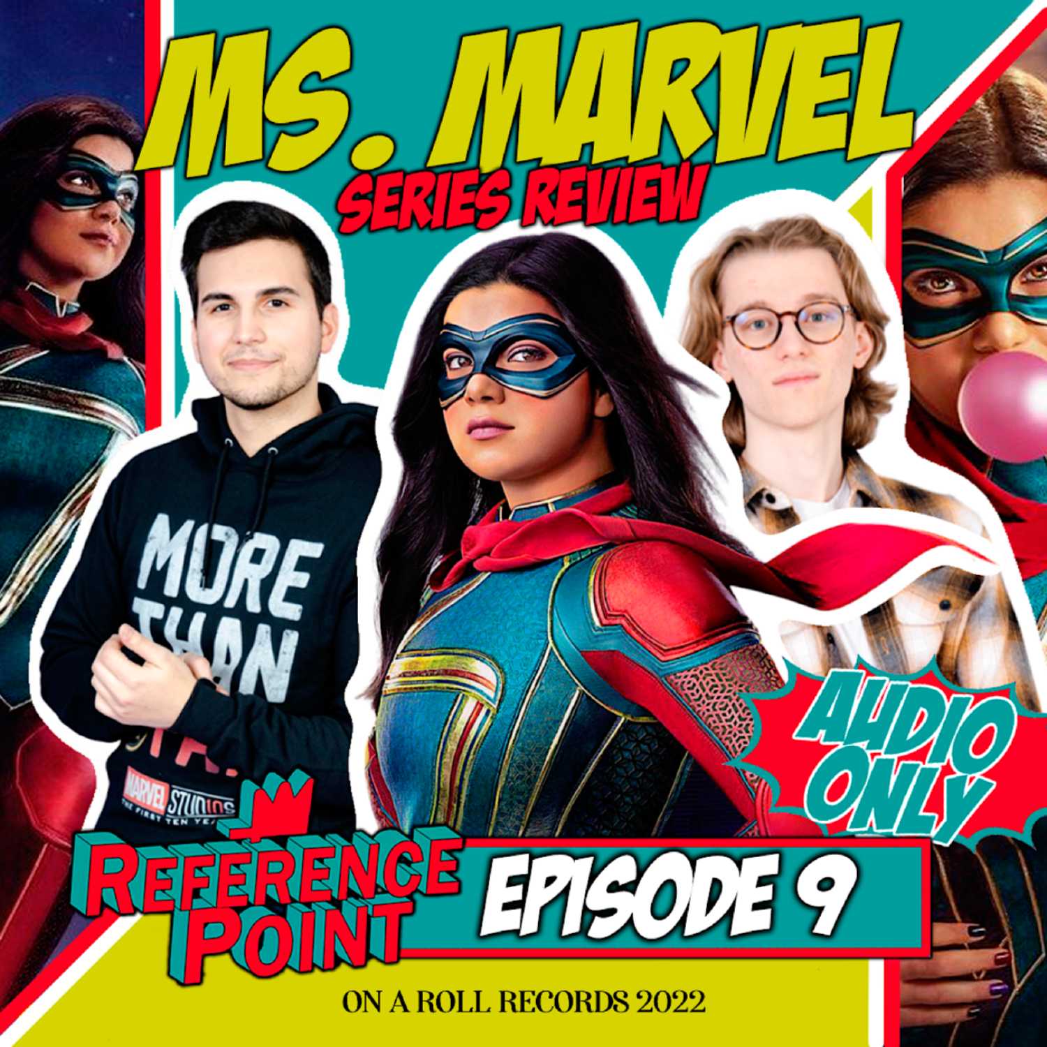REFERENCE POINT - Episode 9 - MS. MARVEL (Series Review)