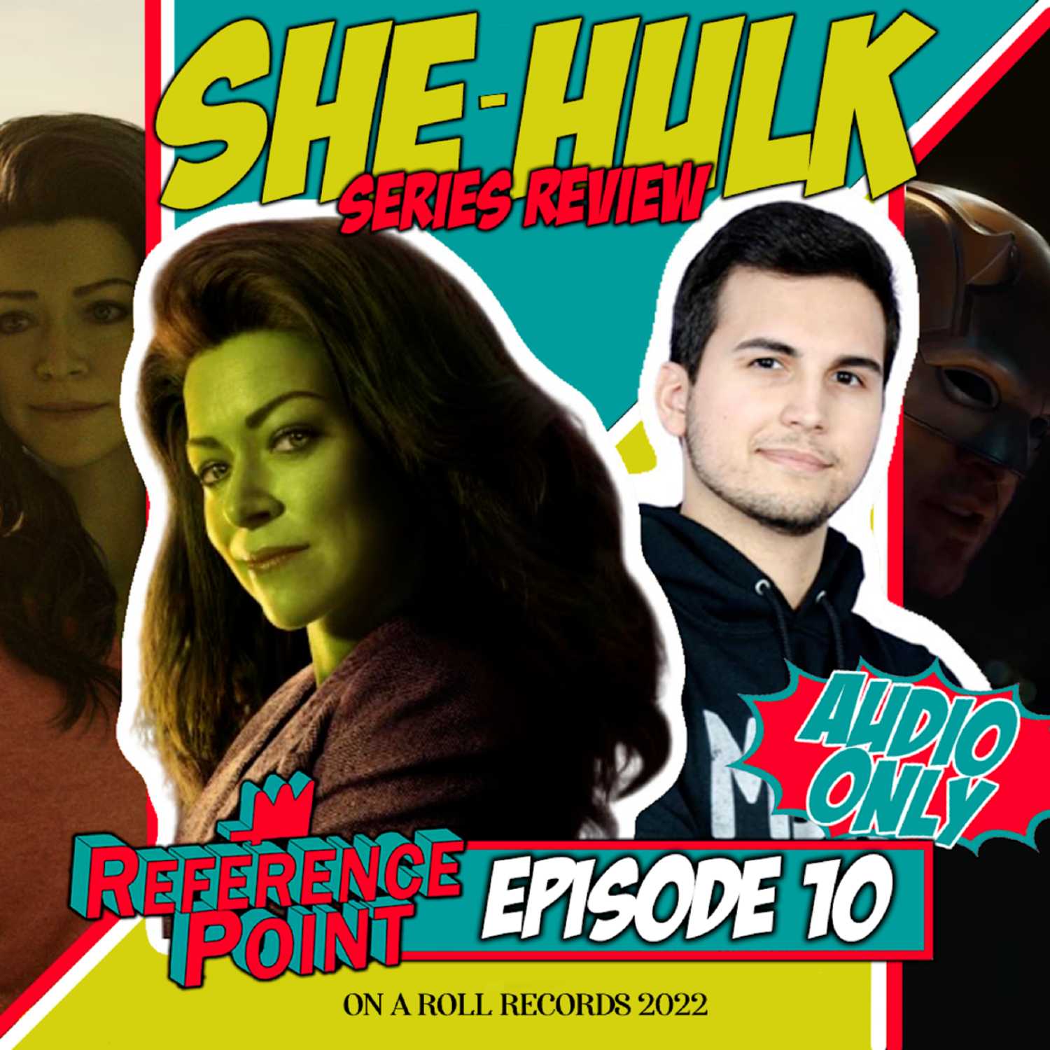REFERENCE POINT - Episode 10 - SHE-HULK: ATTORNEY AT LAW (Series Review)