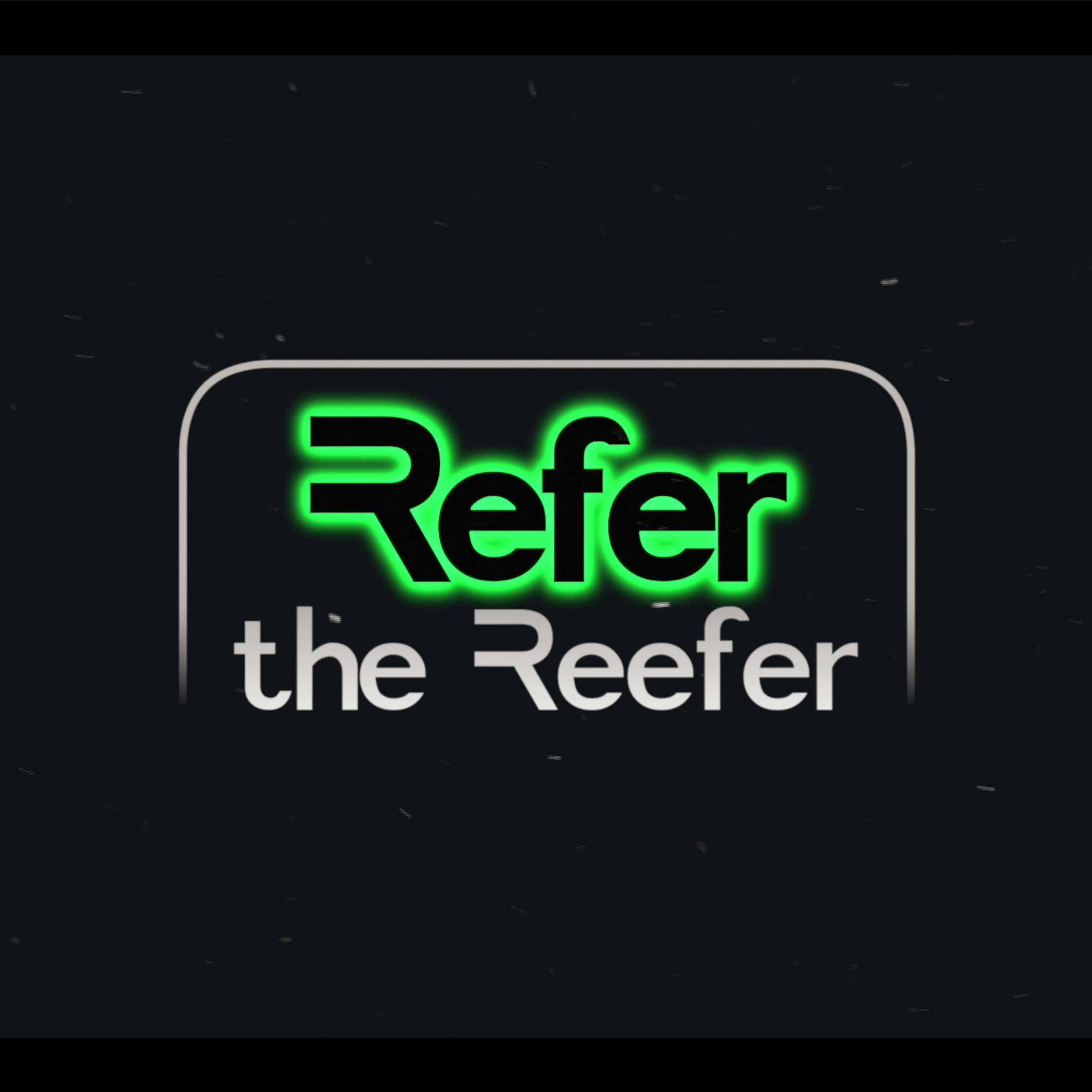 Refer the Reefer - Season 3 - Episode 8 - Banner from the Dude Grows Show talks about Parenting and Cannabis, Reshedule vs Deschedule and DGC Cup