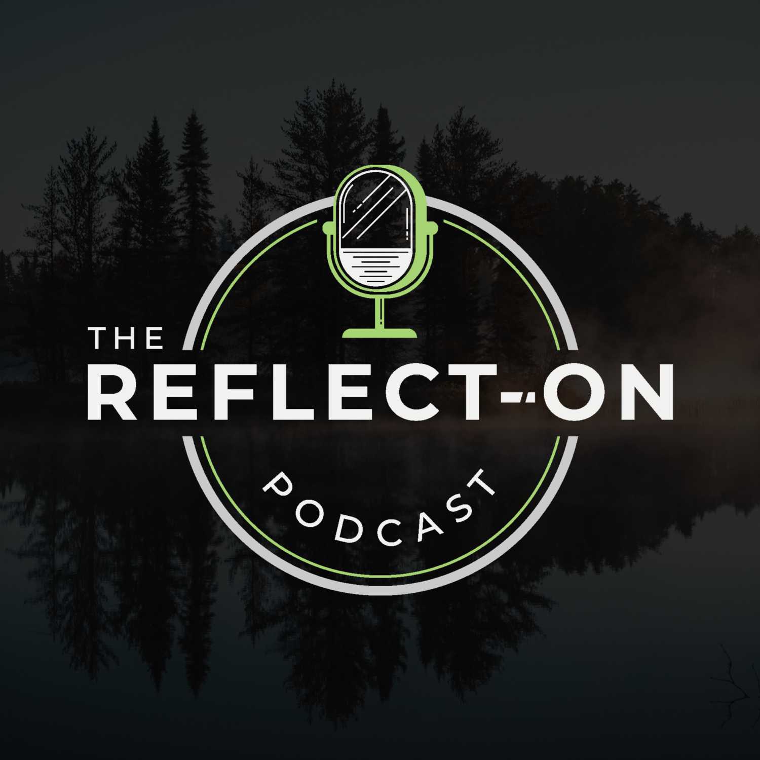 The Reflect-On Podcast