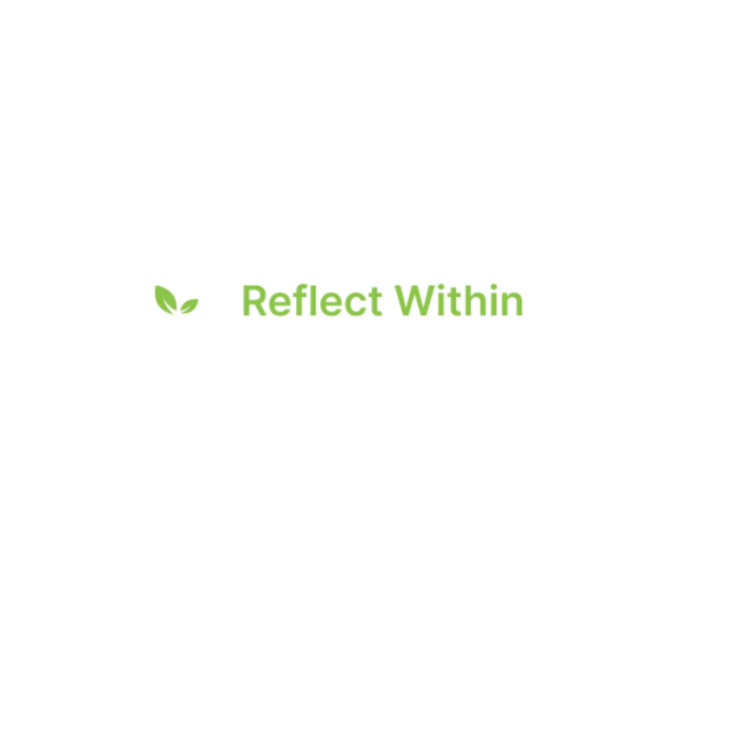 Reflect Within