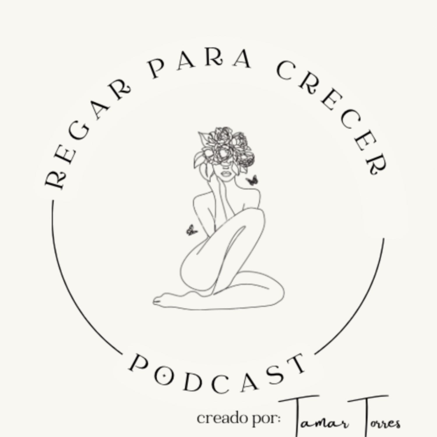 Regar para Crecer Podcast