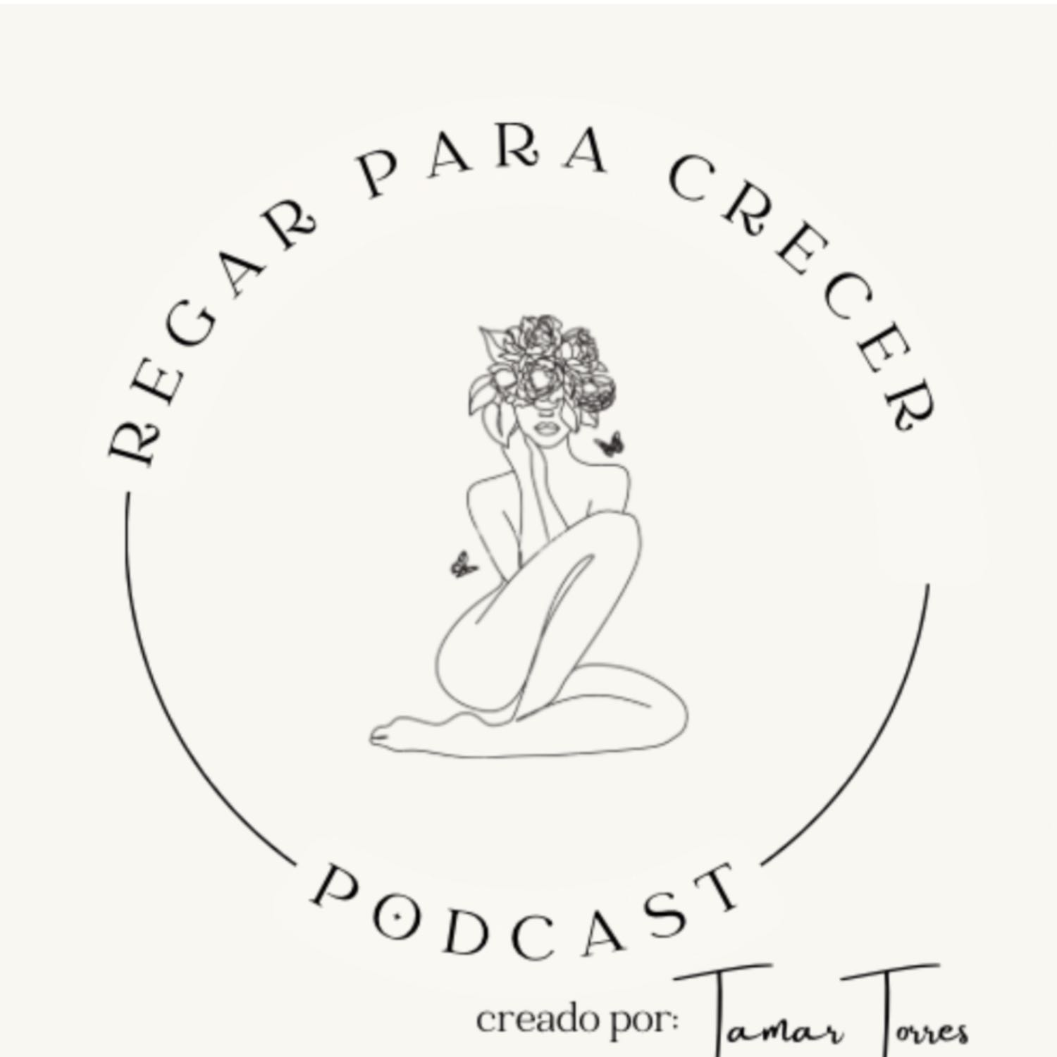 Regar para Crecer Podcast