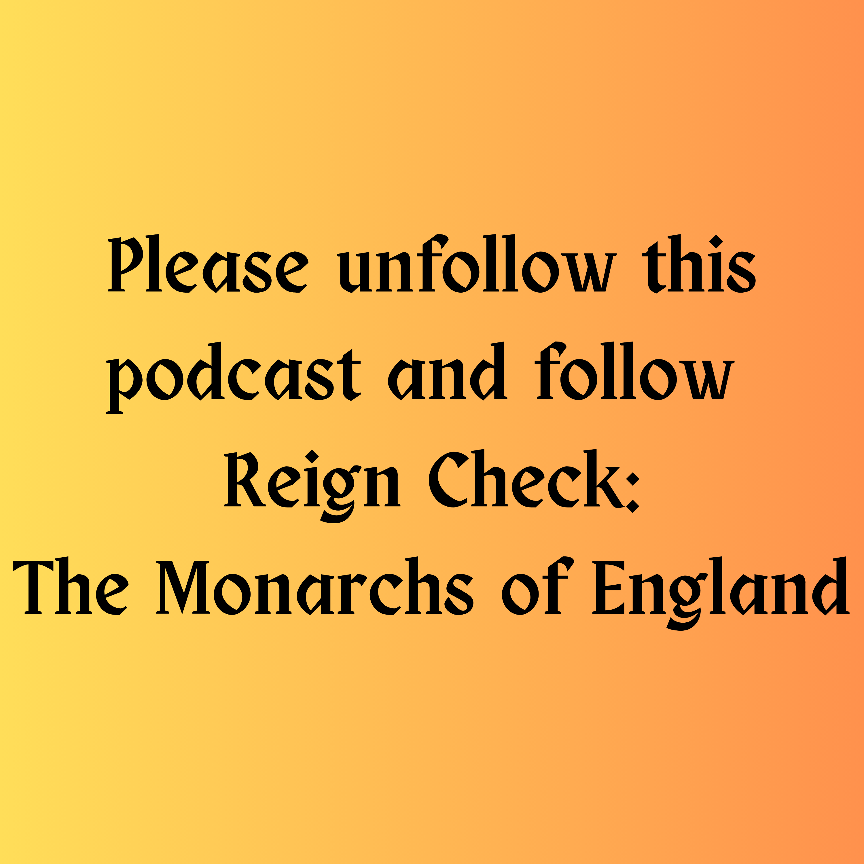 Reign Check: The Kings and Queens of England podcast artwork