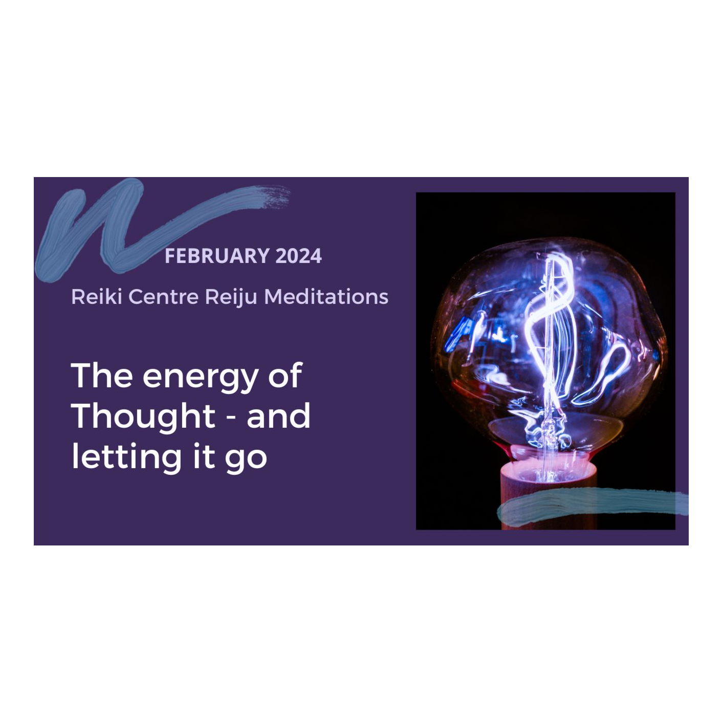 The energy of thought - and letting it go. Discussion and Reiki meditation