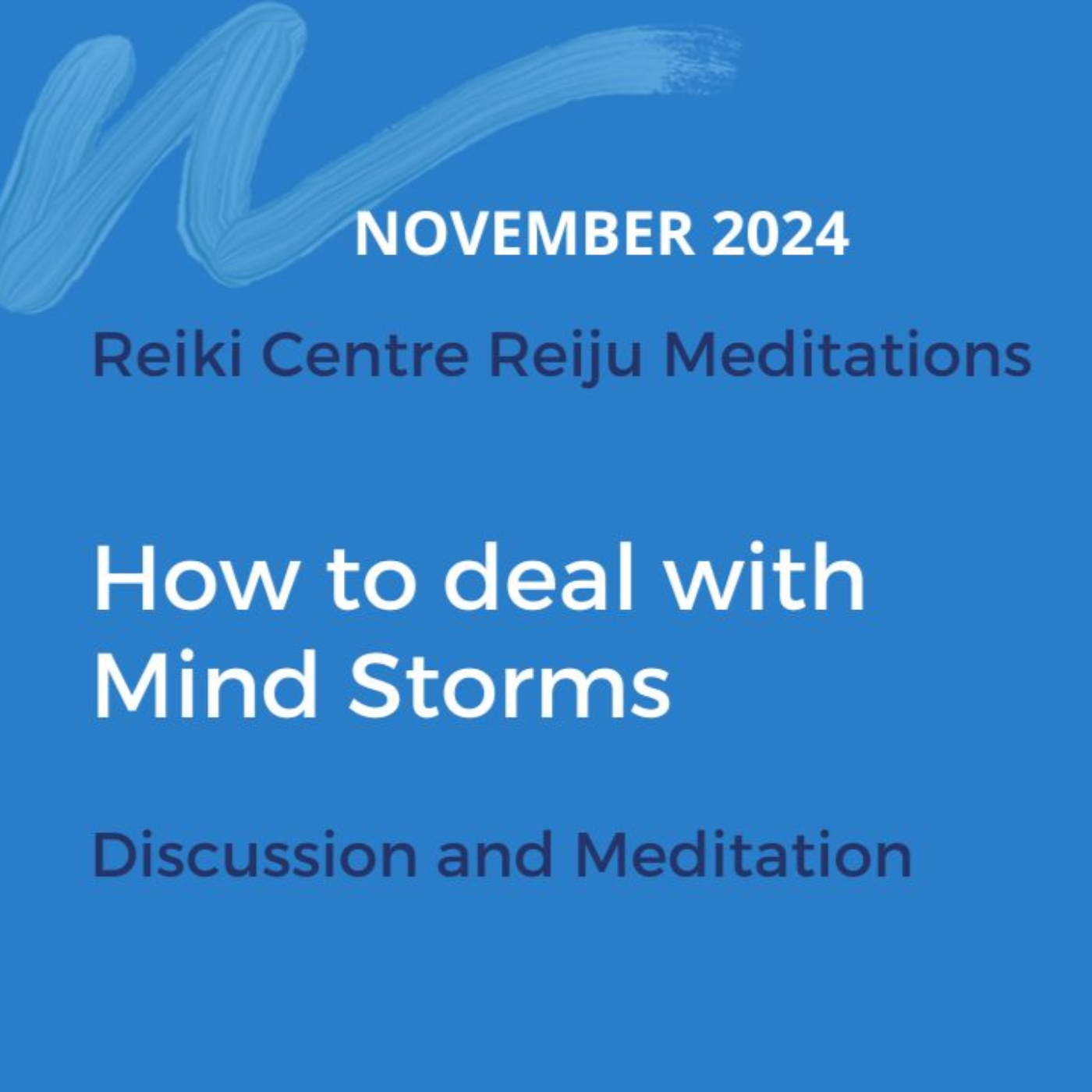 How to deal with Mind storms, discussion and Reiki meditation