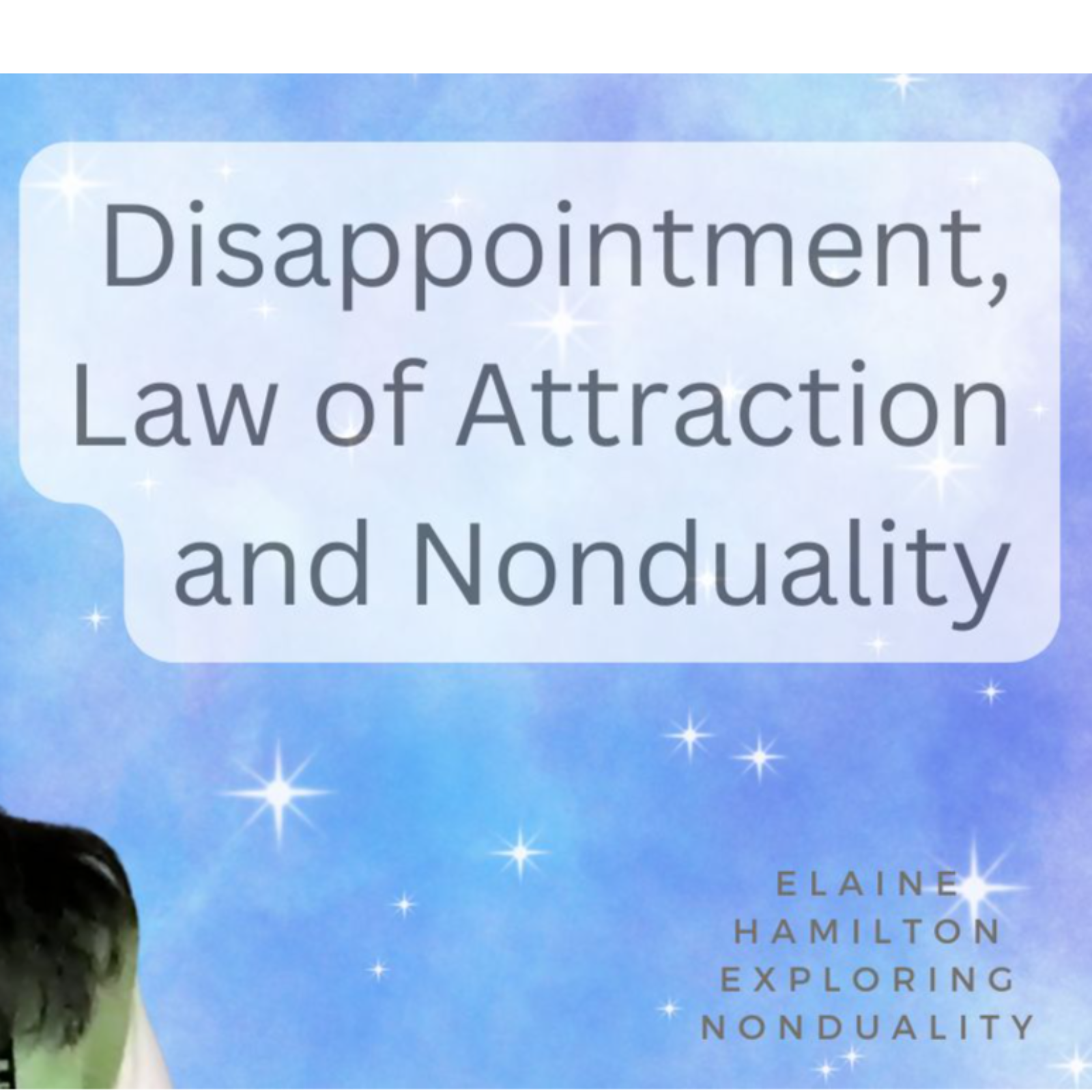 Disappointment, Law of Attraction and Nonduality