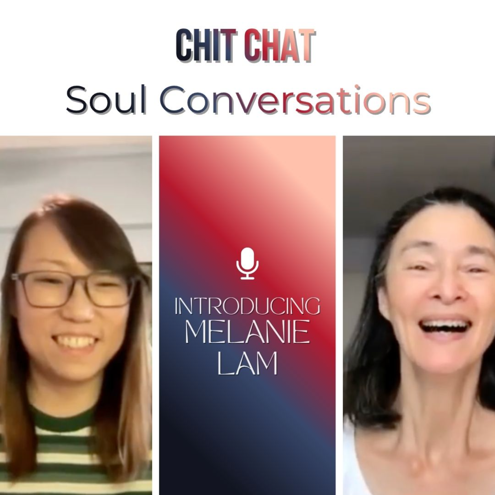 Introducing Soul Conversations with Melanie Lam