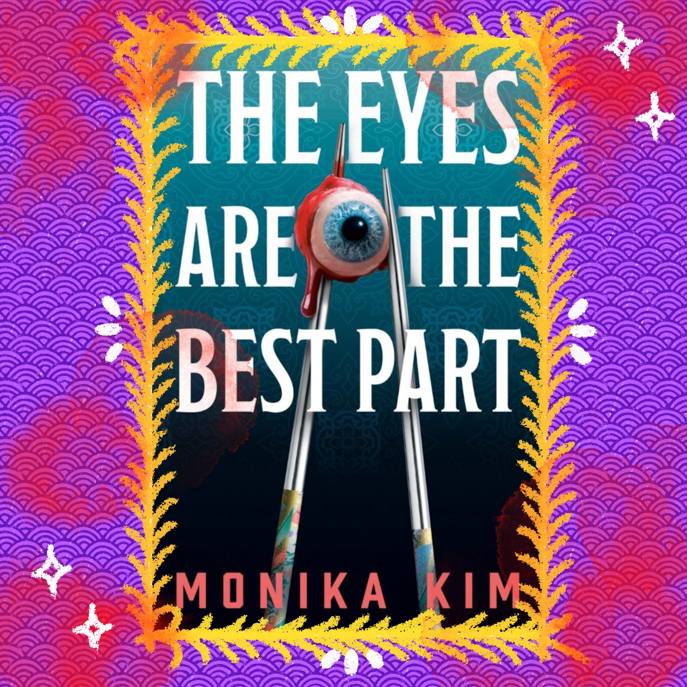 4. The Eyes are the Best Part by: Monika Kim