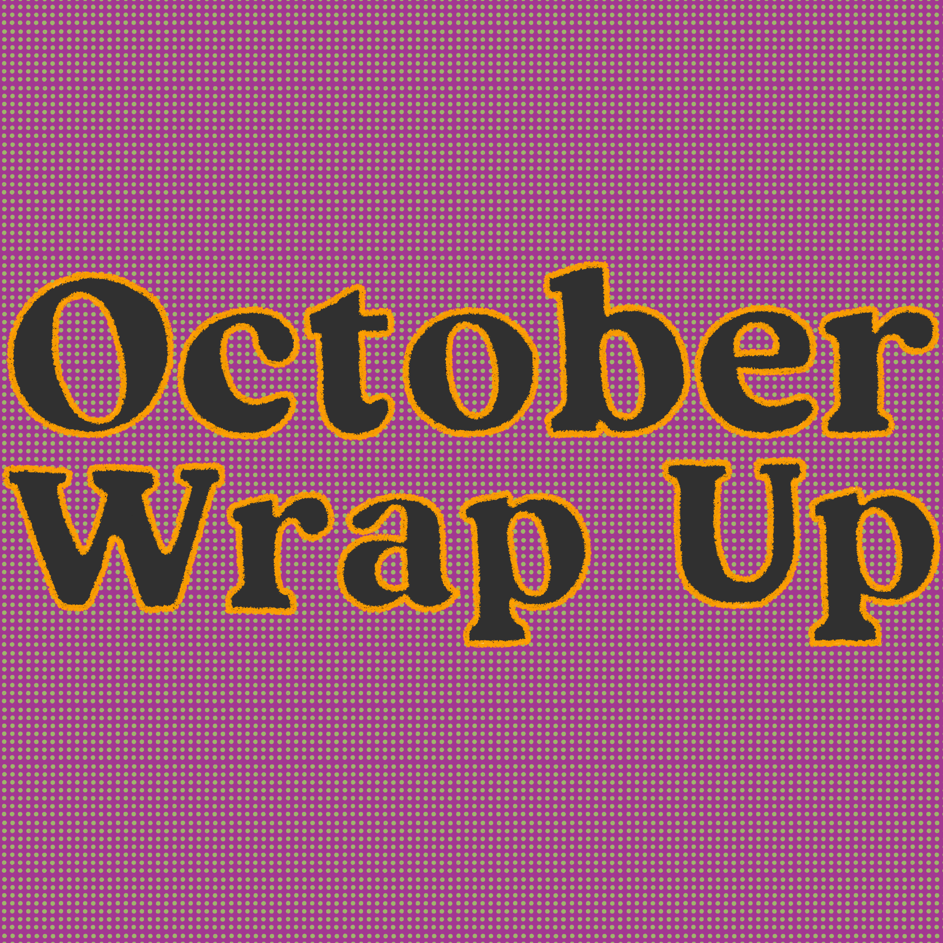 october wrap up