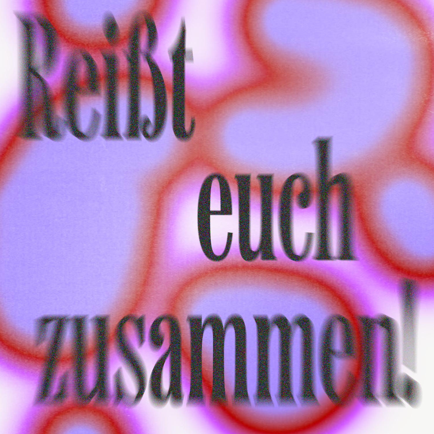 Reißt euch zusammen!