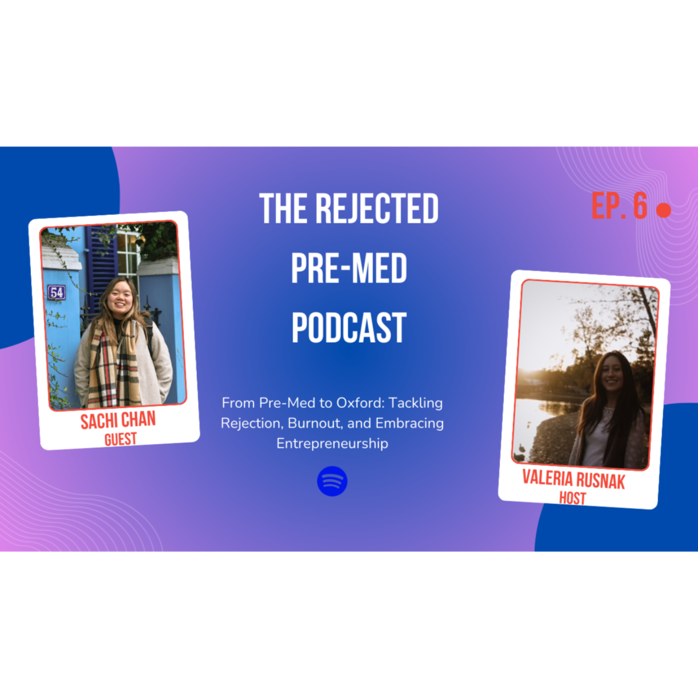 The Rejected Pre-Med Podcast: For Anyone Who’s Faced Rejection