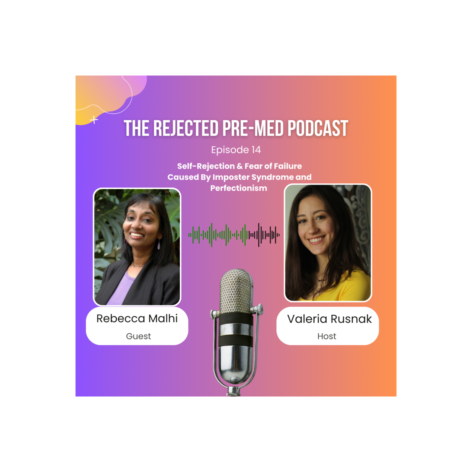 The Rejected Pre-Med Podcast: For Anyone Who’s Faced Rejection